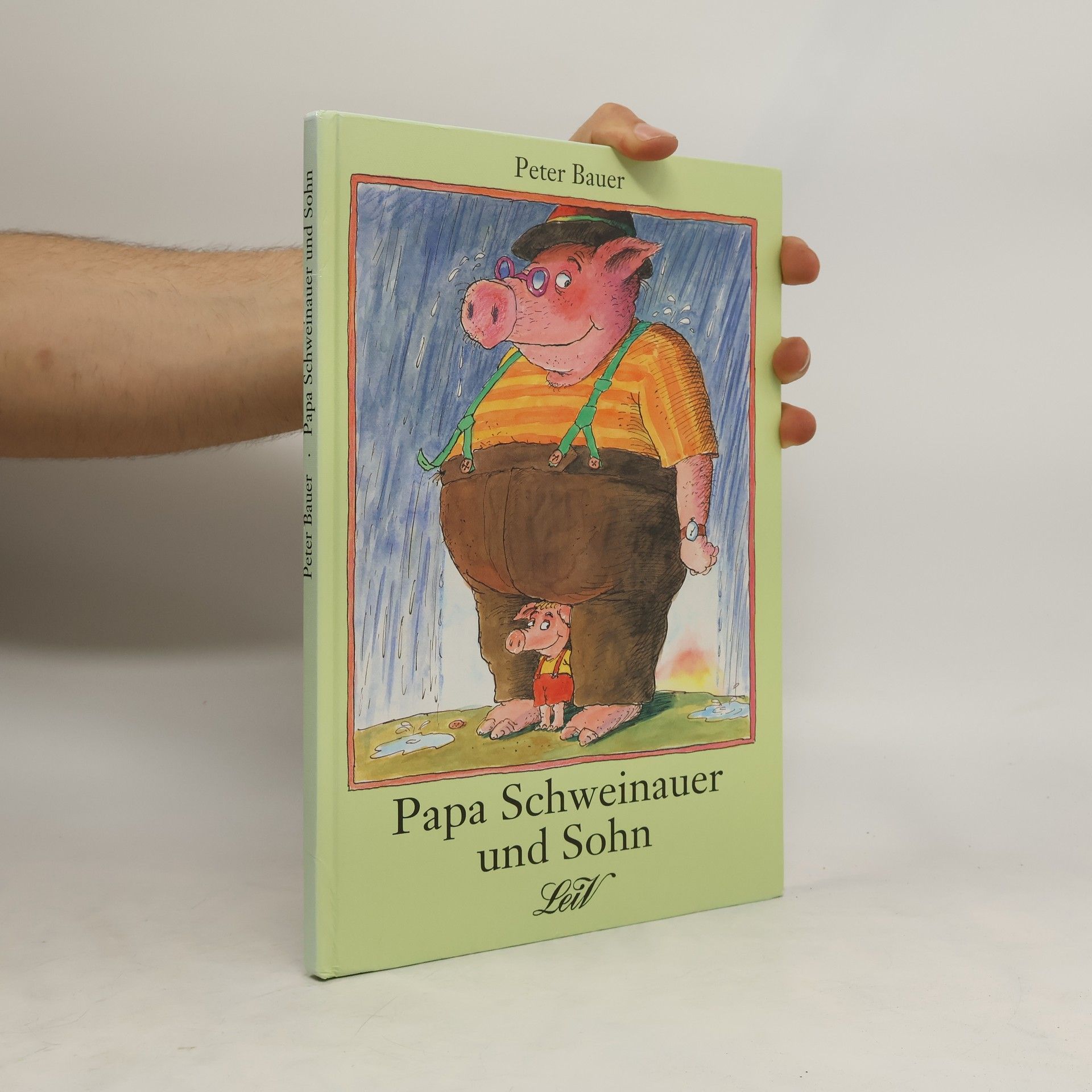 Peter Bauer Papa Schweinauer und Sohn