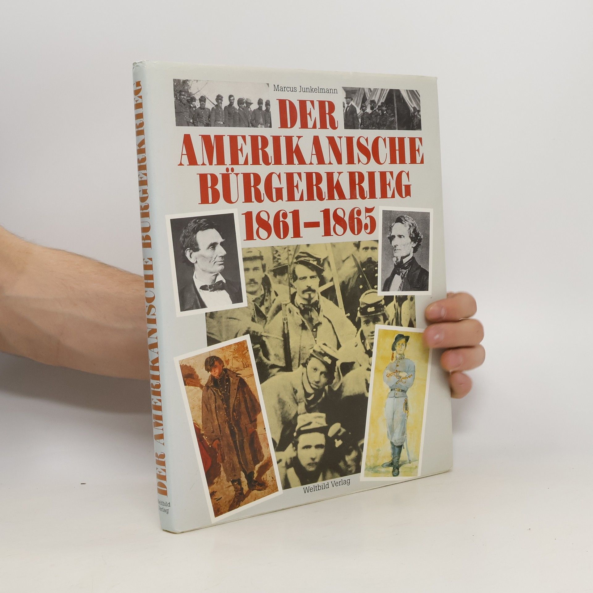Marcus Junkelmann Der amerikanische Bürgerkrieg 1861 - 1865