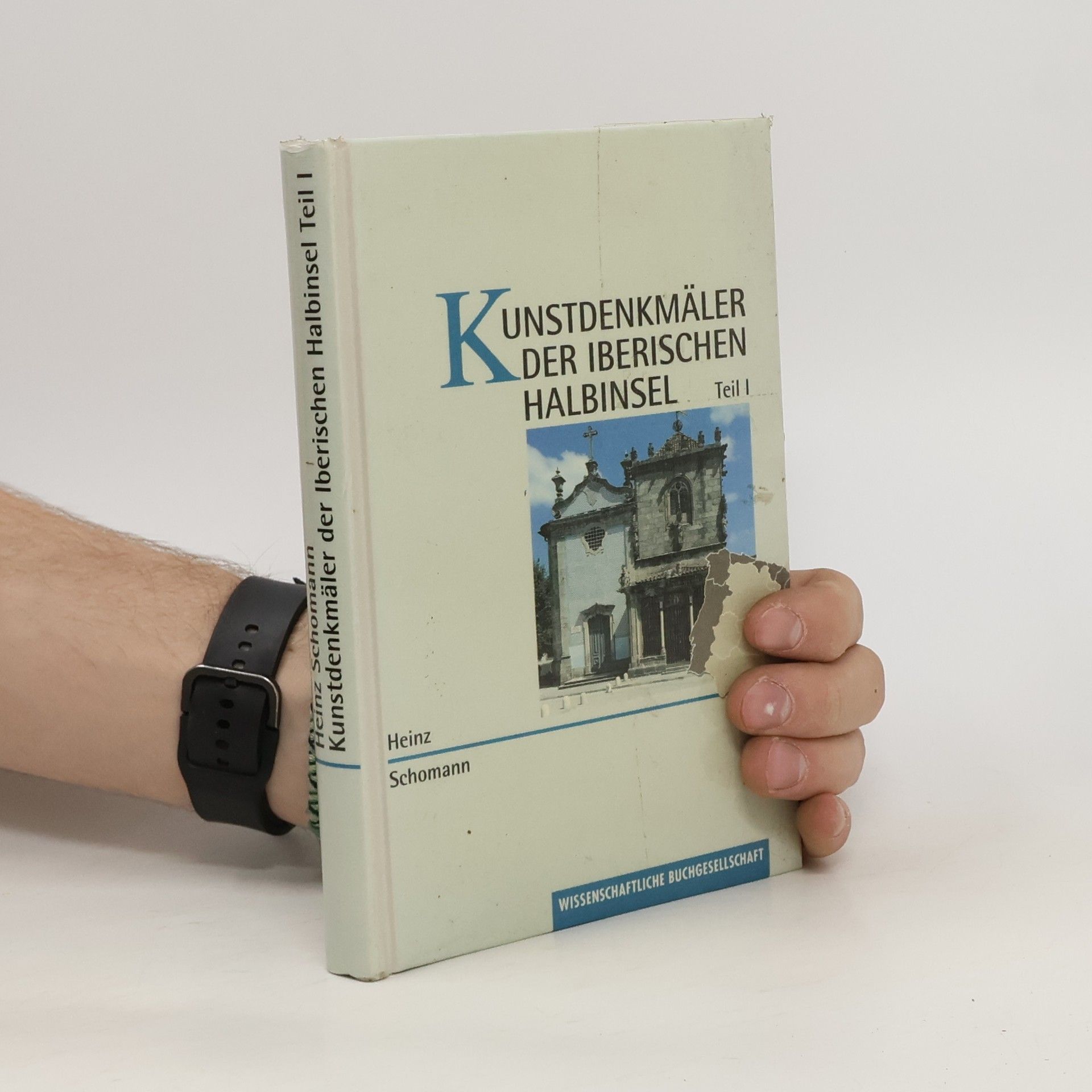 Heinz Schomann Kunstdenkmäler der Iberischen halbinsel. Teil I