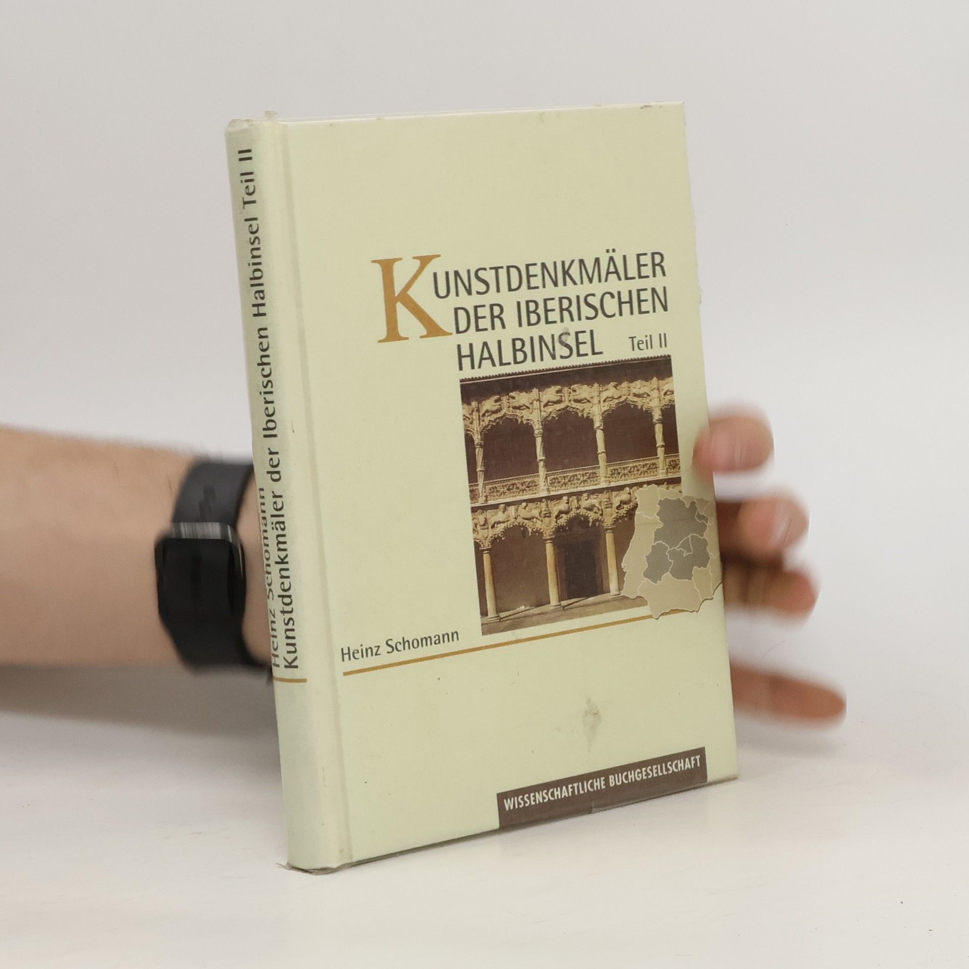 Heinz Schomann Kunstdenkmäler der Iberischen Halbinsel. Teil II