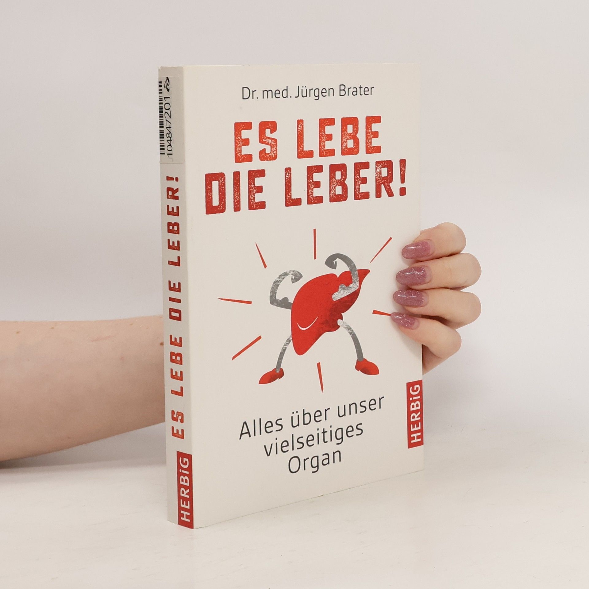 Jürgen Brater Es lebe die Leber!