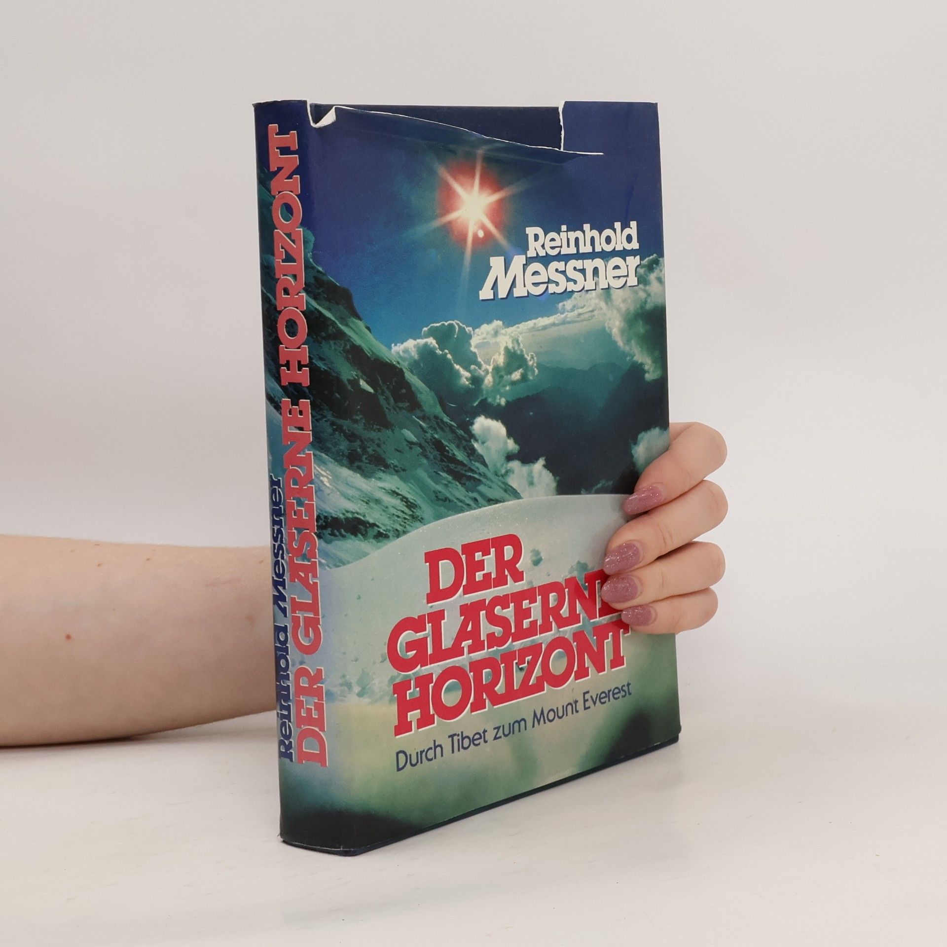 Reinhold Messner Der gläserne Horizont. Durch Tibet zum Mount Everest
