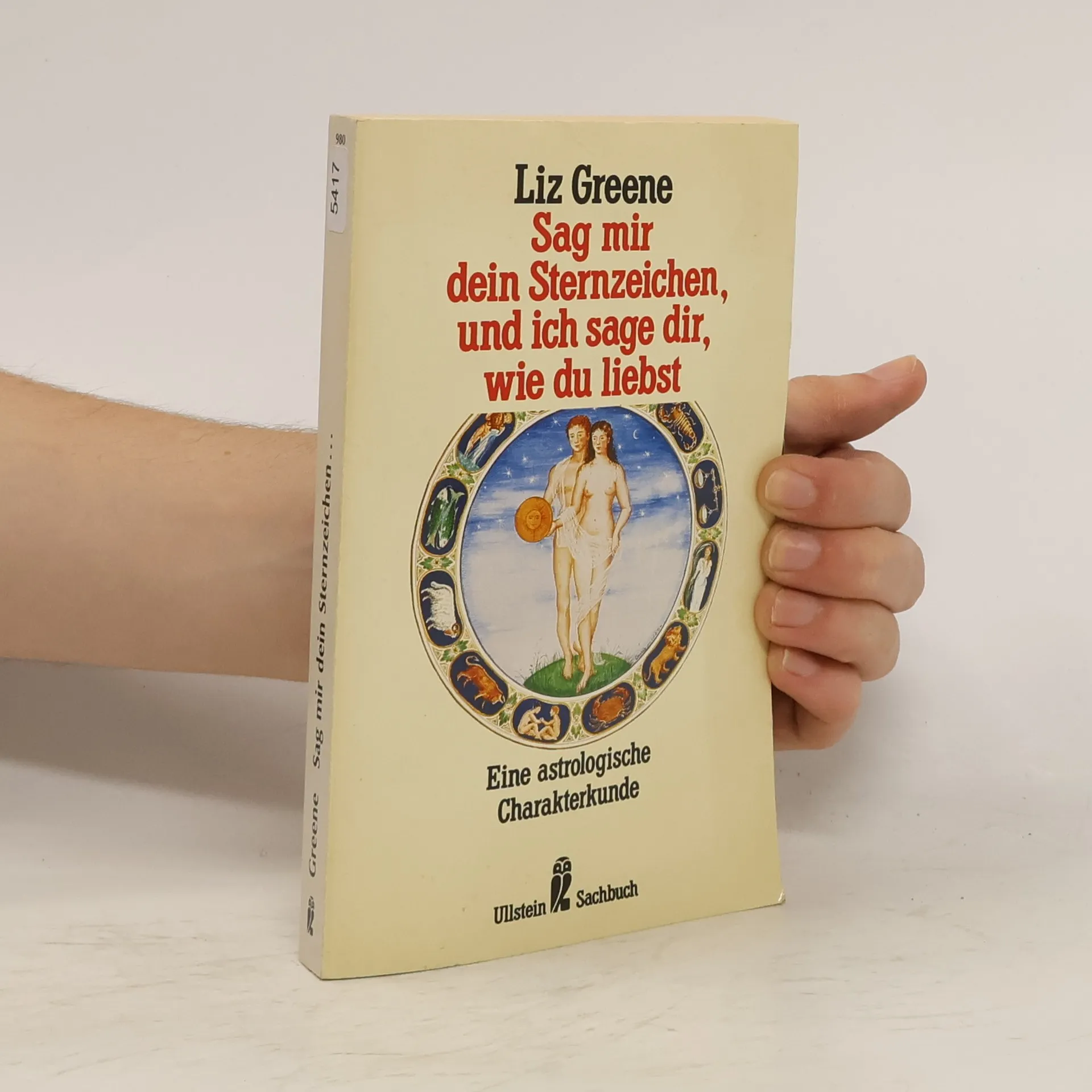 Sag mir dein Sternzeichen, und ich sage dir, wie du liebst | Buch | Liz Greene