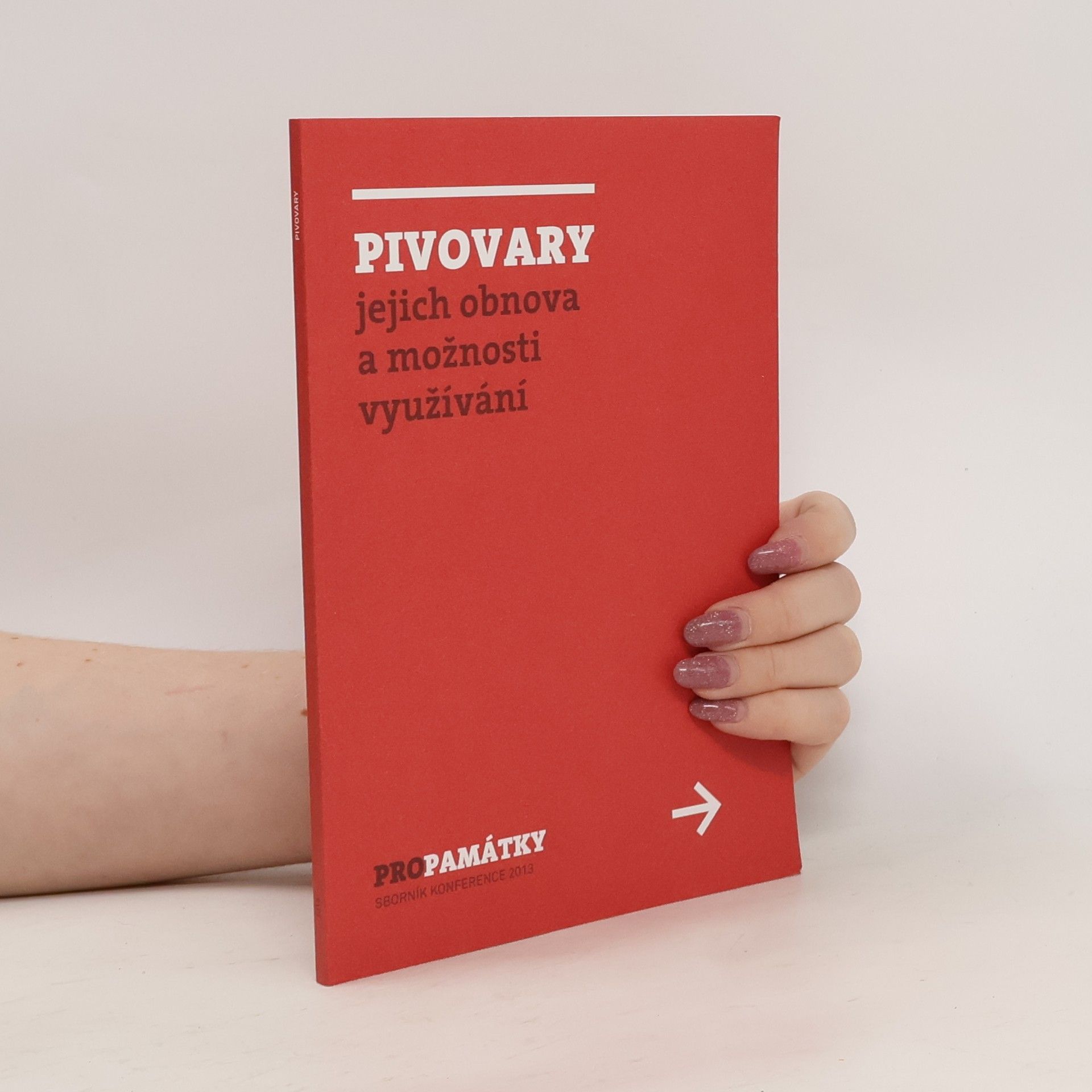 Česko) Louny Propamátky (konference) : Žatec Pivovary : jejich obnova a možnosti využívání Pivovary - jejich obnova a možnosti využívání