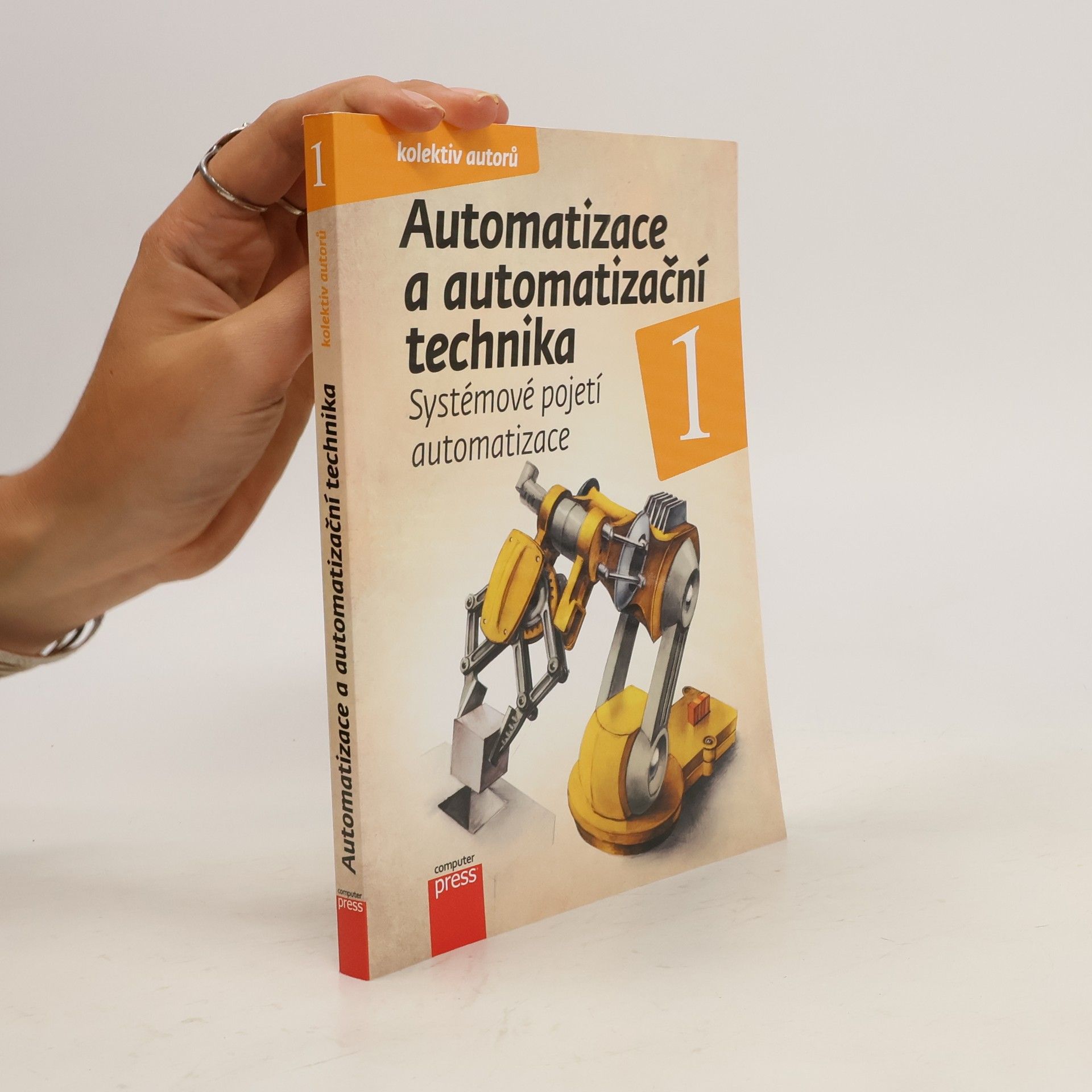 Autorenkollektiv Automatizace a automatizační technika 1 : systémové pojetí automatizace
