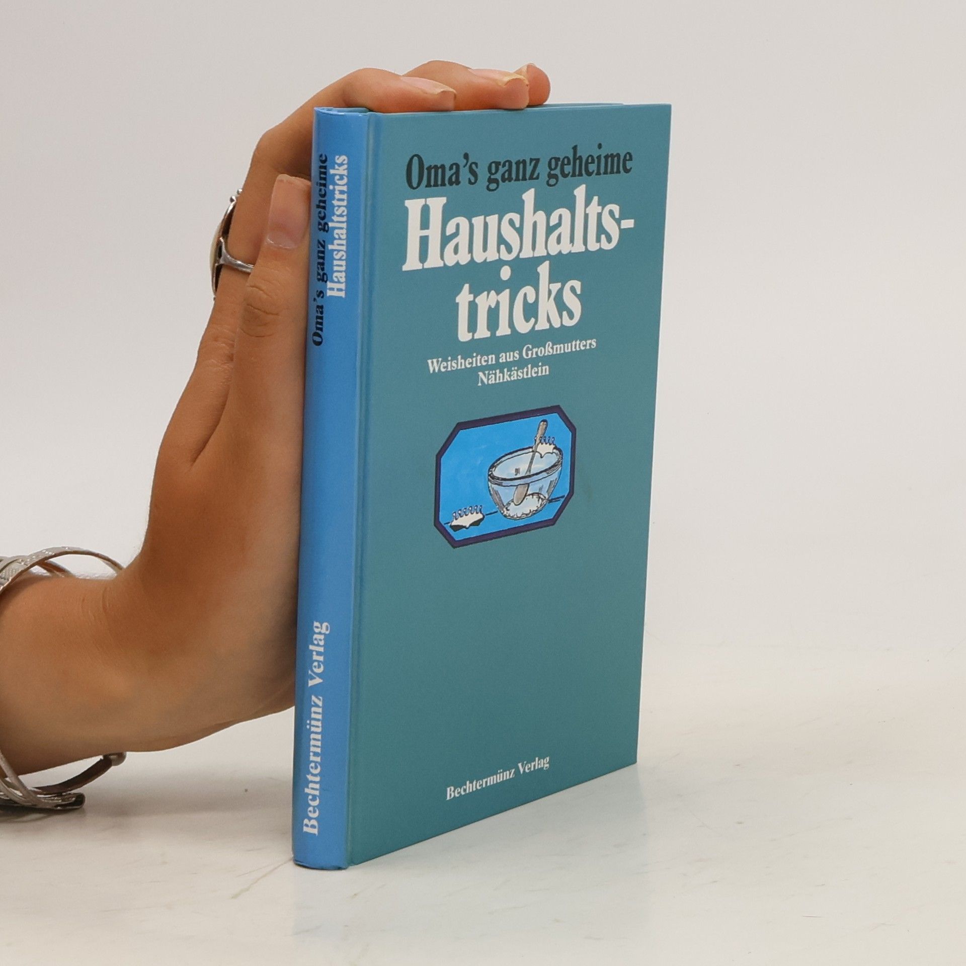 Autorenkollektiv Oma's ganz geheime Haushaltstricks