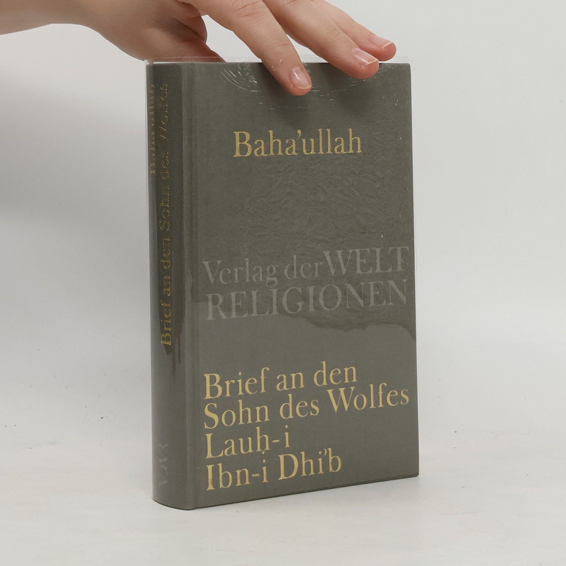 Baháʼu'lláh Brief an den Sohn des Wolfes - Lauh-i Ibn-i Dhi'b