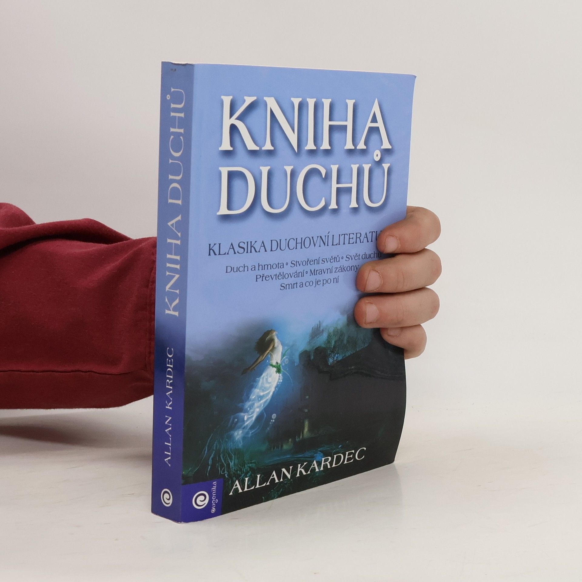 Allan Kardec Kniha duchů: pojednání o povaze bytí