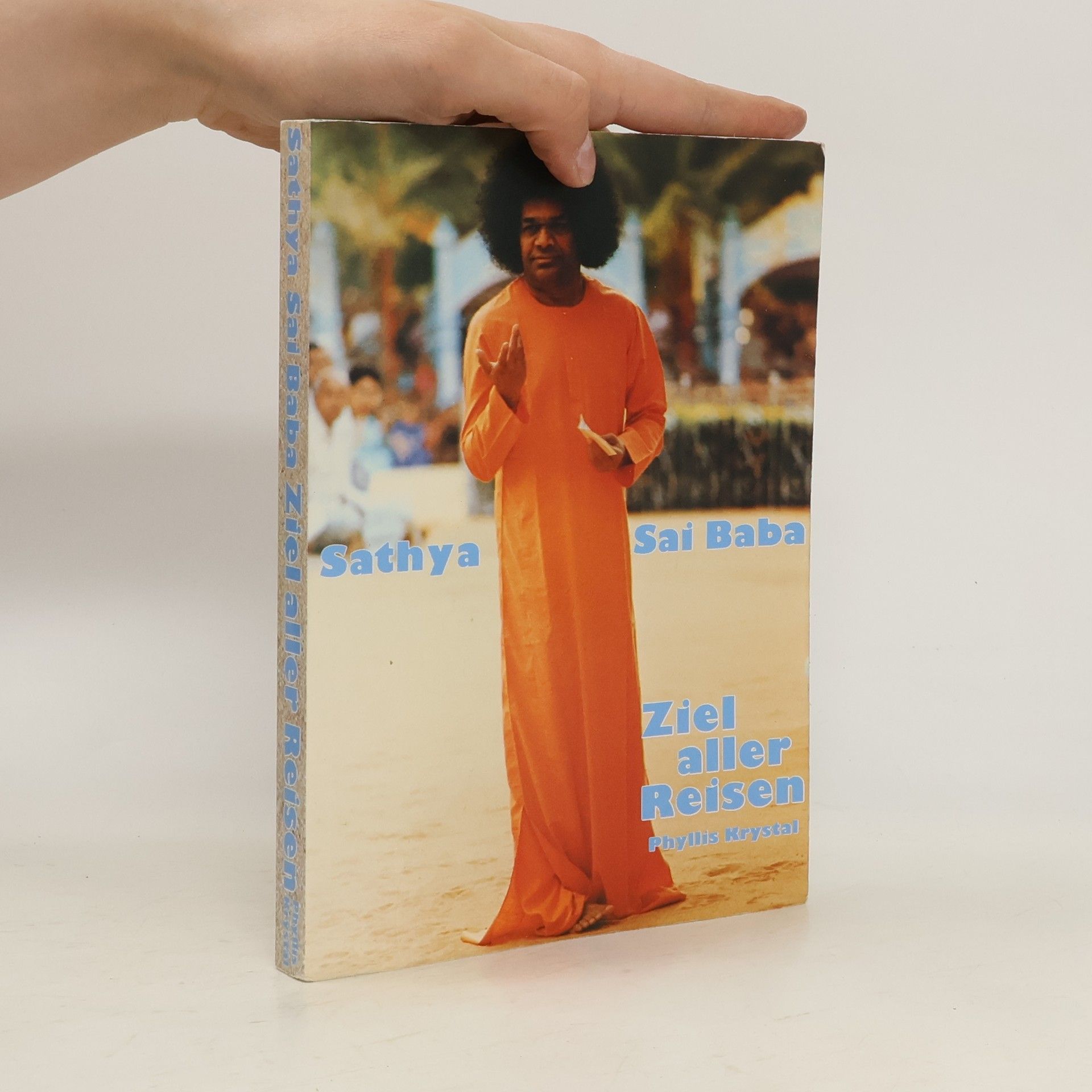 Phyllis Krystal Sathya Sai Baba - Ziel aller Reisen