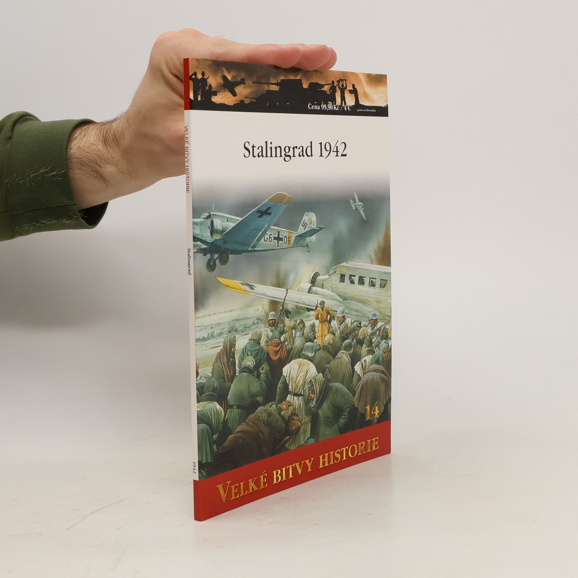 kolektiv Velké bitvy historie 14. Stalingrad 1942