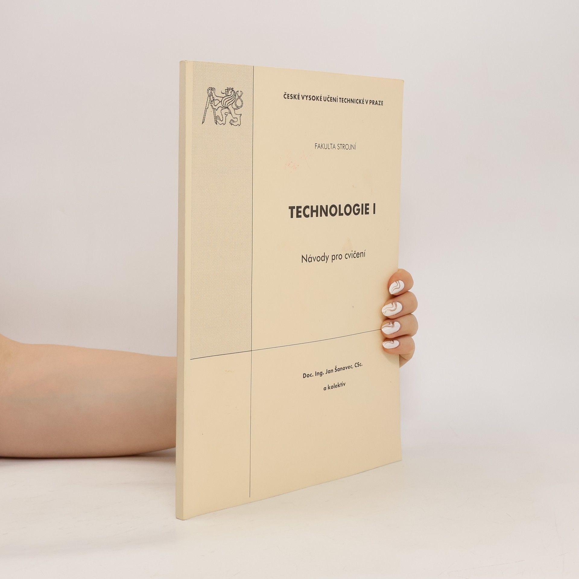 Jan Šanovec Technologie I. Návody pro cvičení