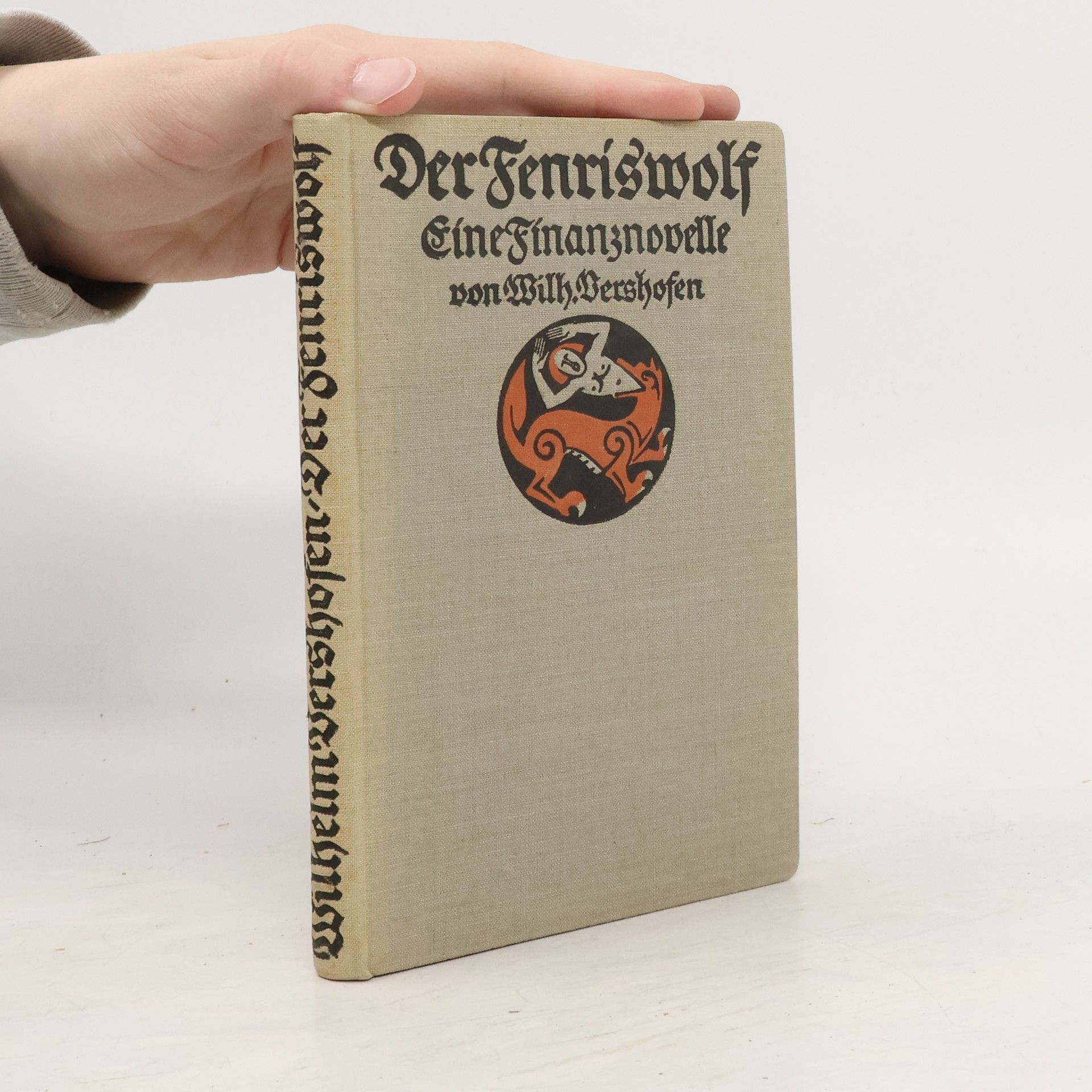 Wilhelm Vershofen Der Fenriswolf. Eine Finanznovelle
