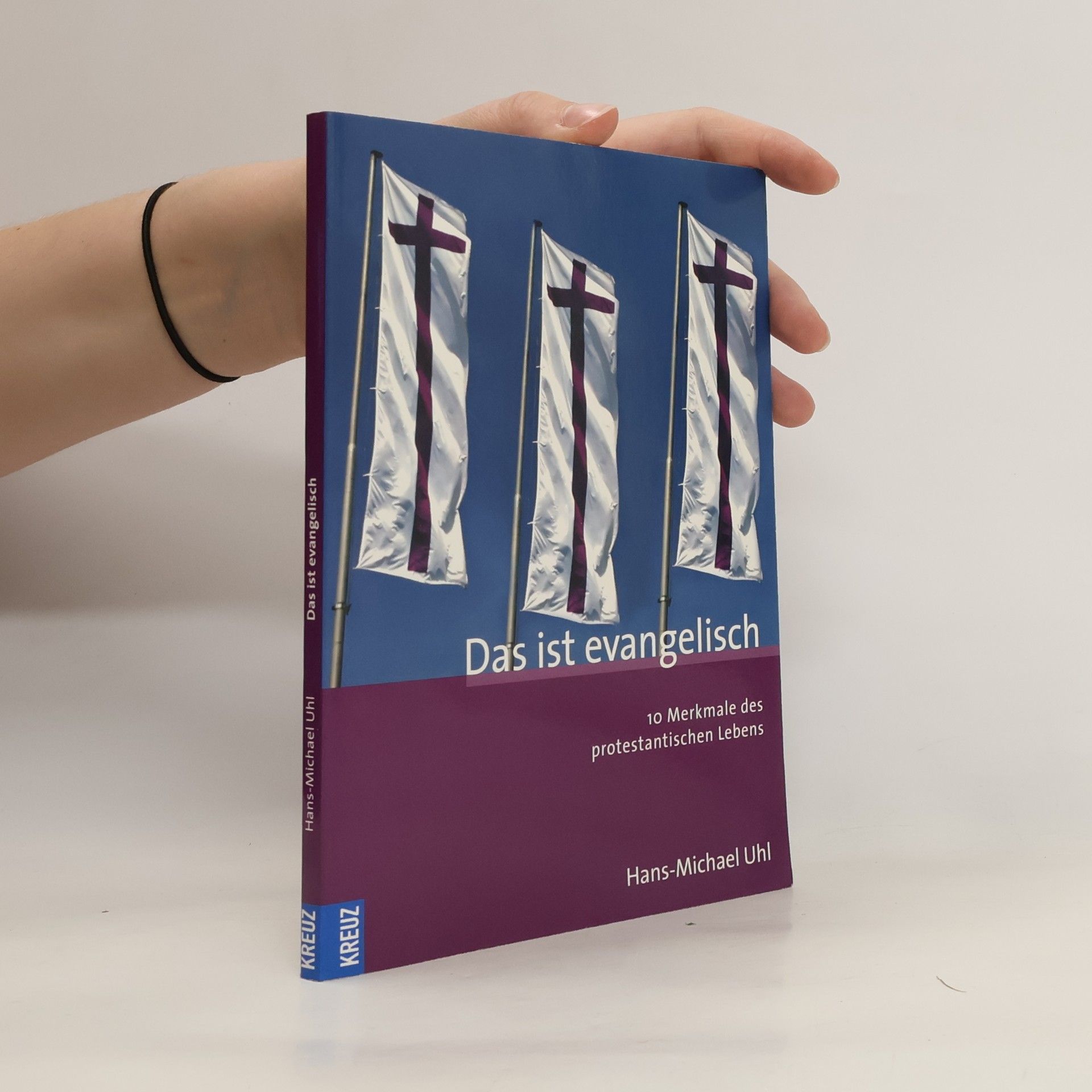Hans-Michael Uhl Das ist evangelisch