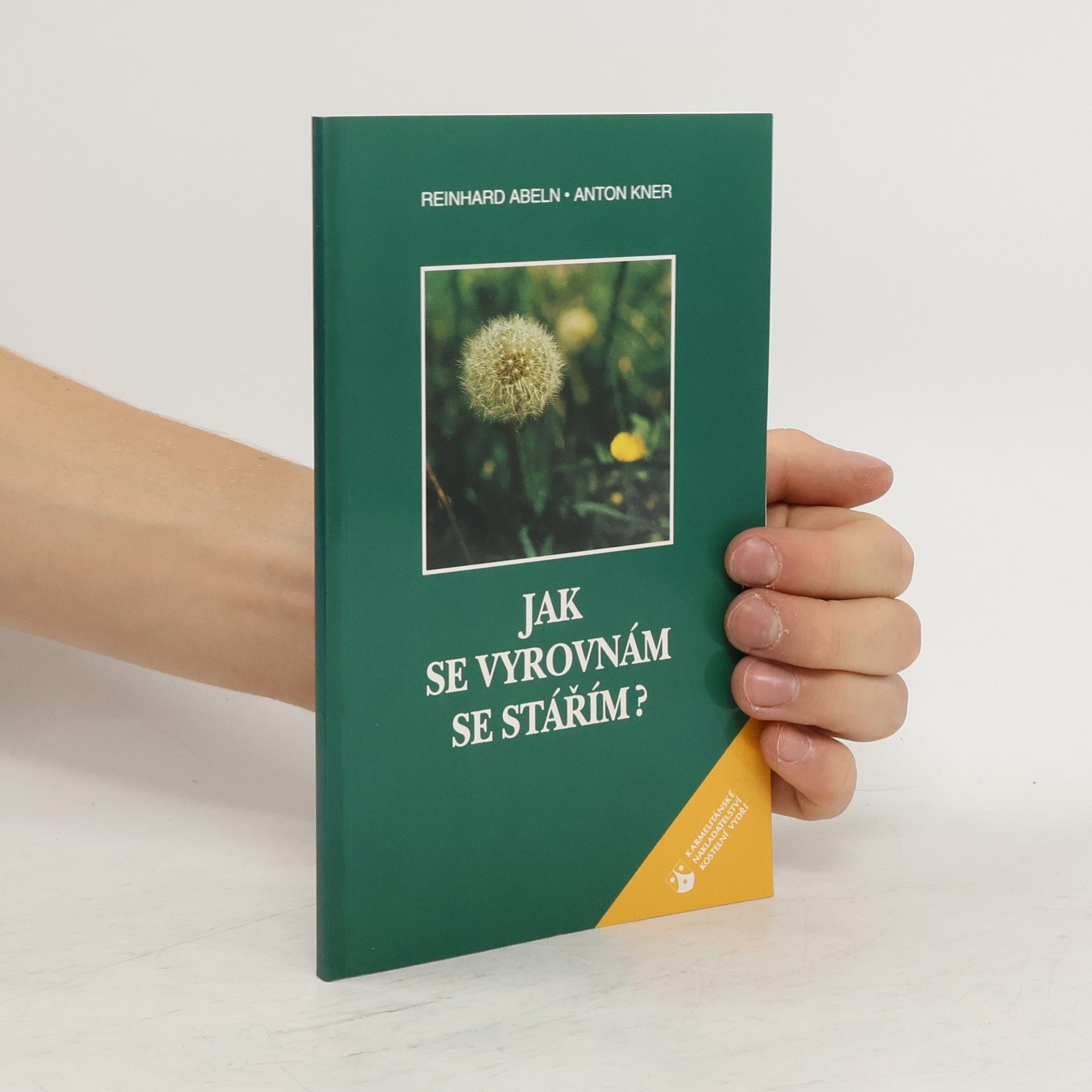 Reinhard Abeln Jak se vyrovnám se stářím?