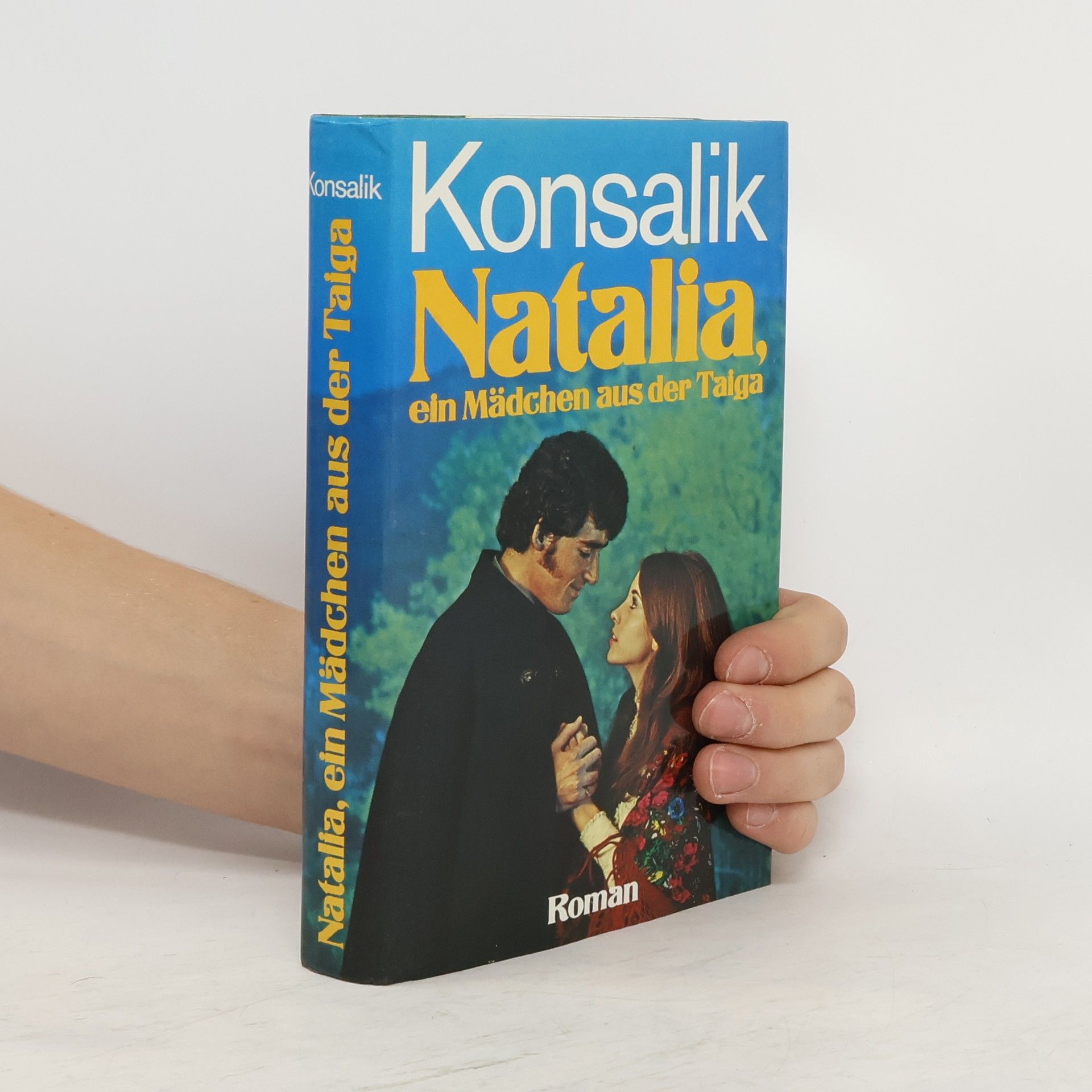 Heinz G. Konsalik Natalia, ein Mädchen aus der Taiga