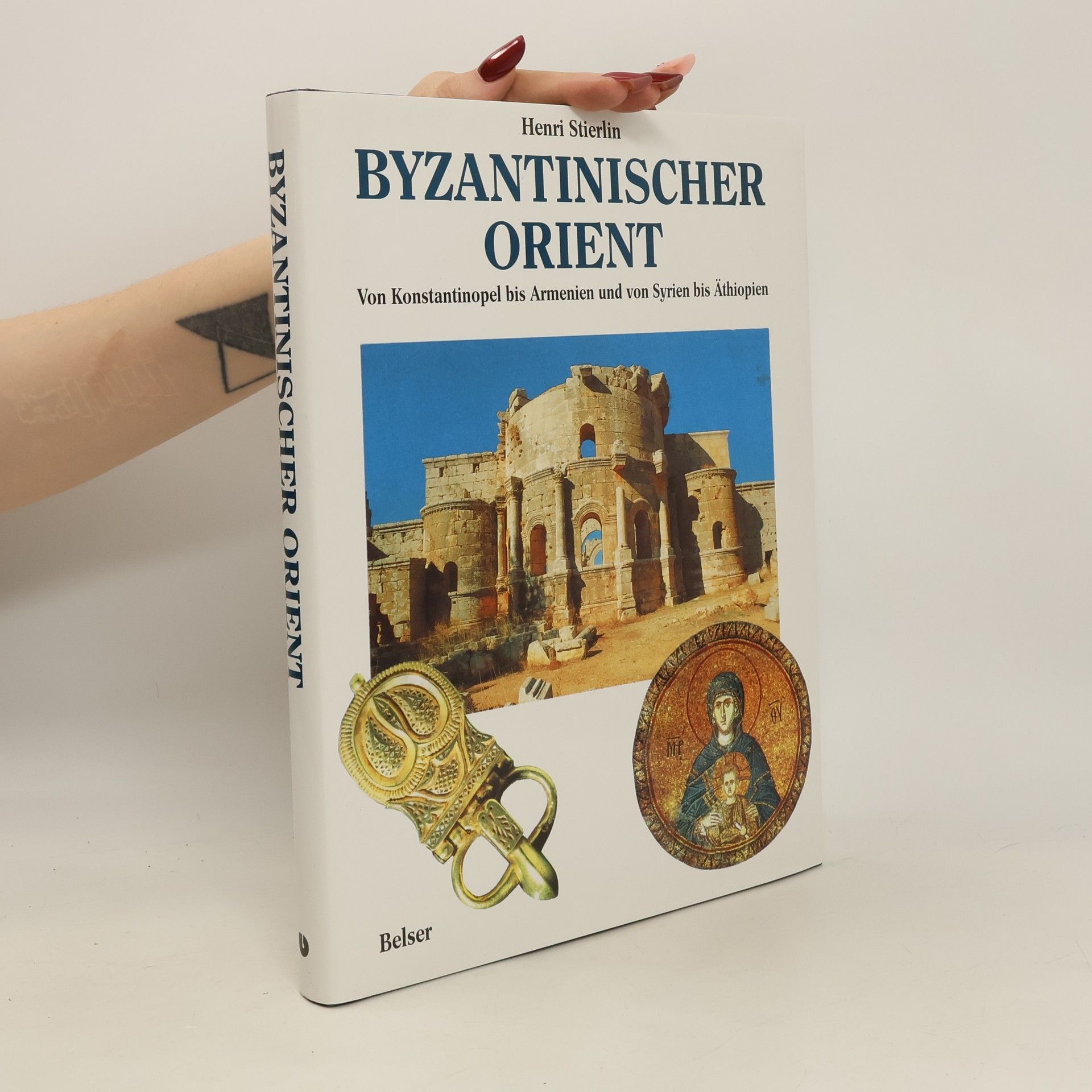 Henri Stierlin Byzantinischer Orient