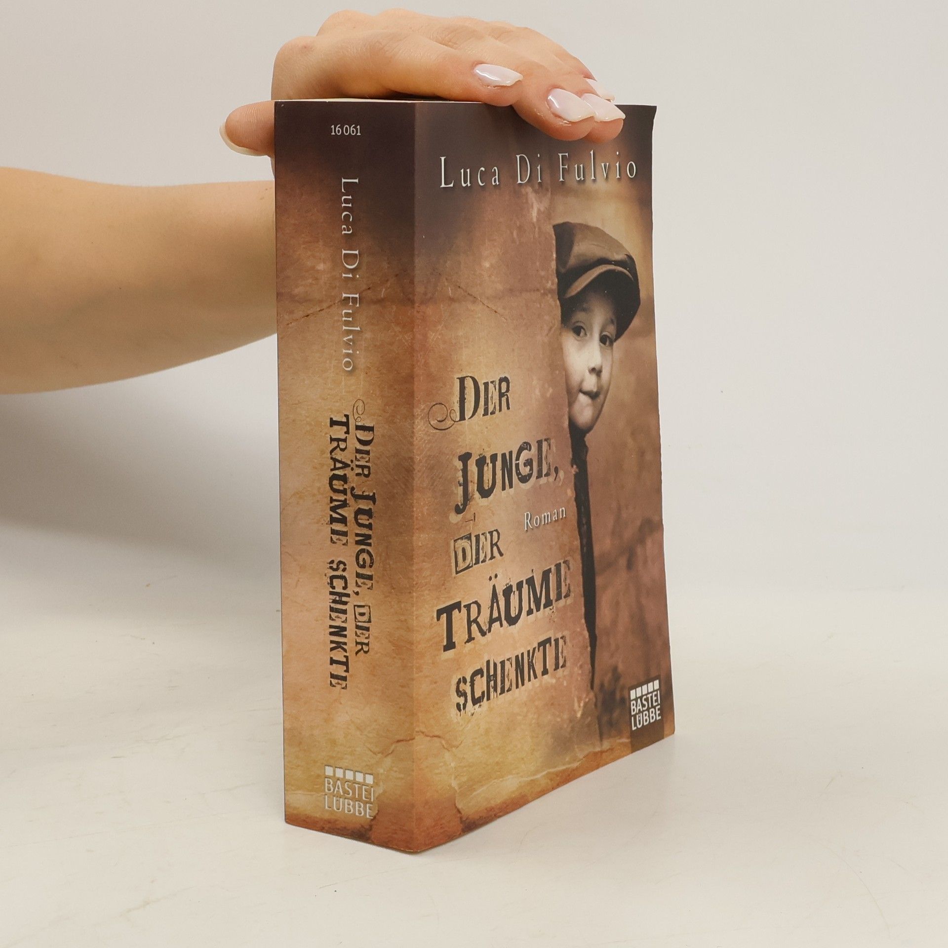 Luca Di Fulvio Der Junge, Der Traüme Schenkte