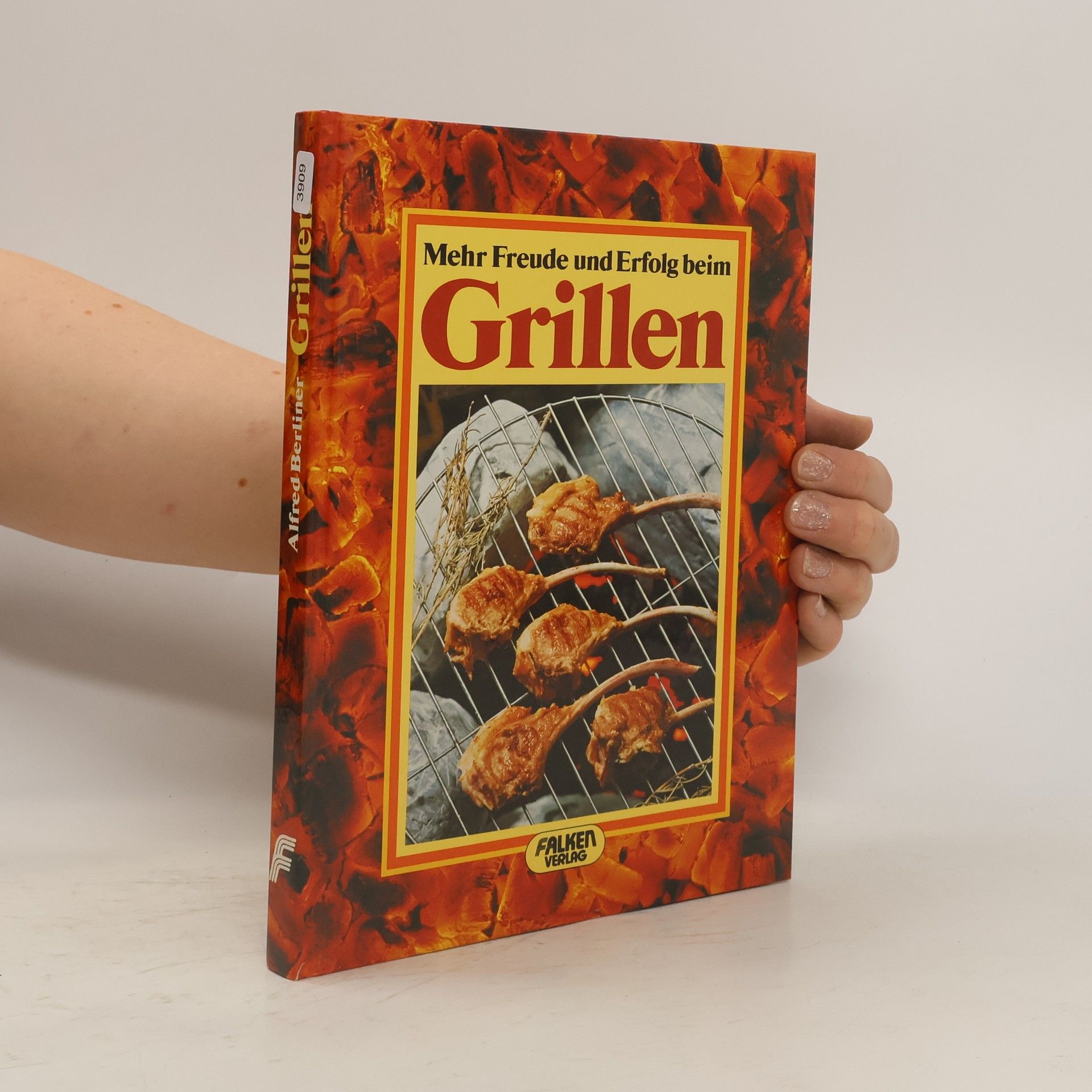 Alfred Berliner Mehr Freude und Erfolg beim Grillen