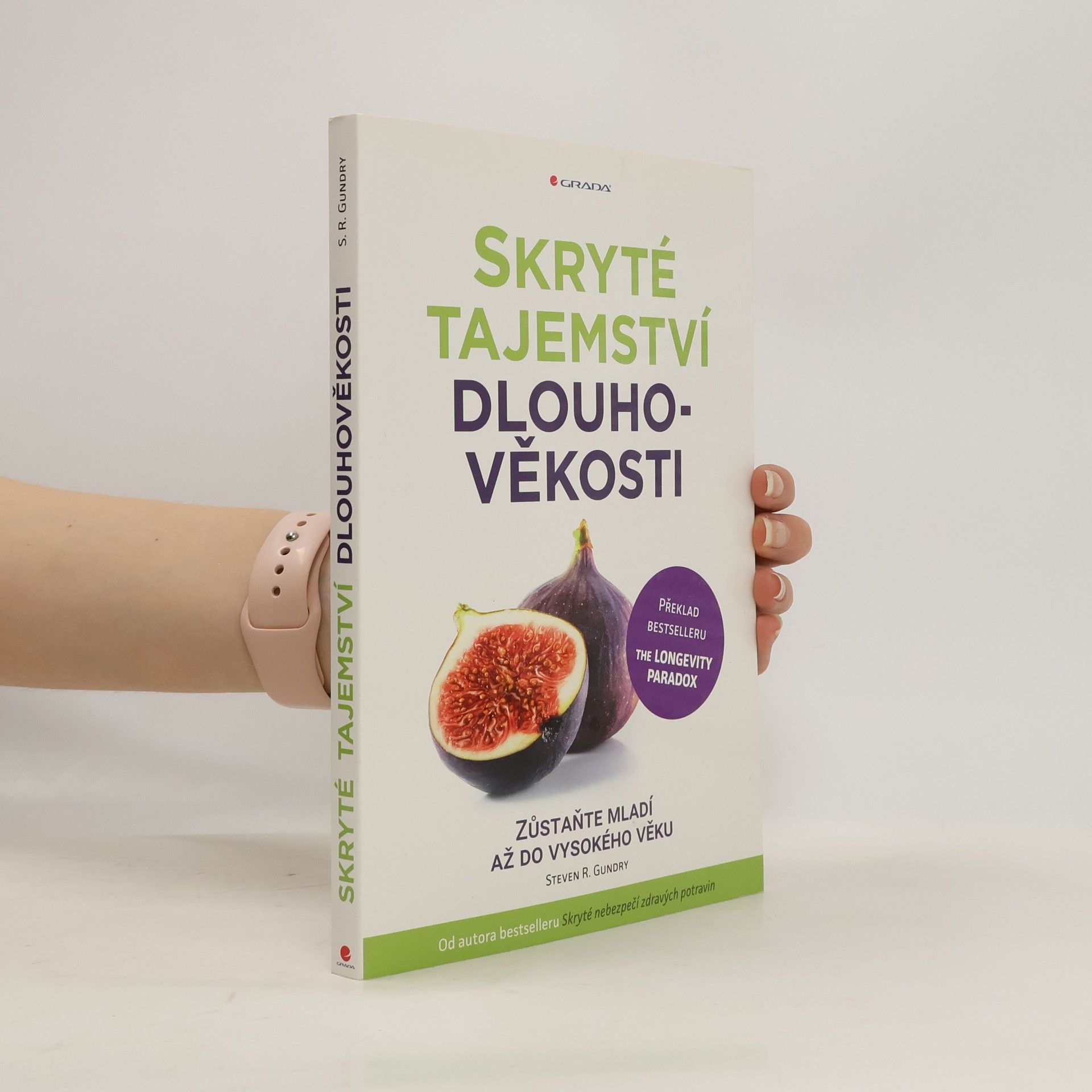 Steven Gundry Skryté tajemství dlouhověkosti