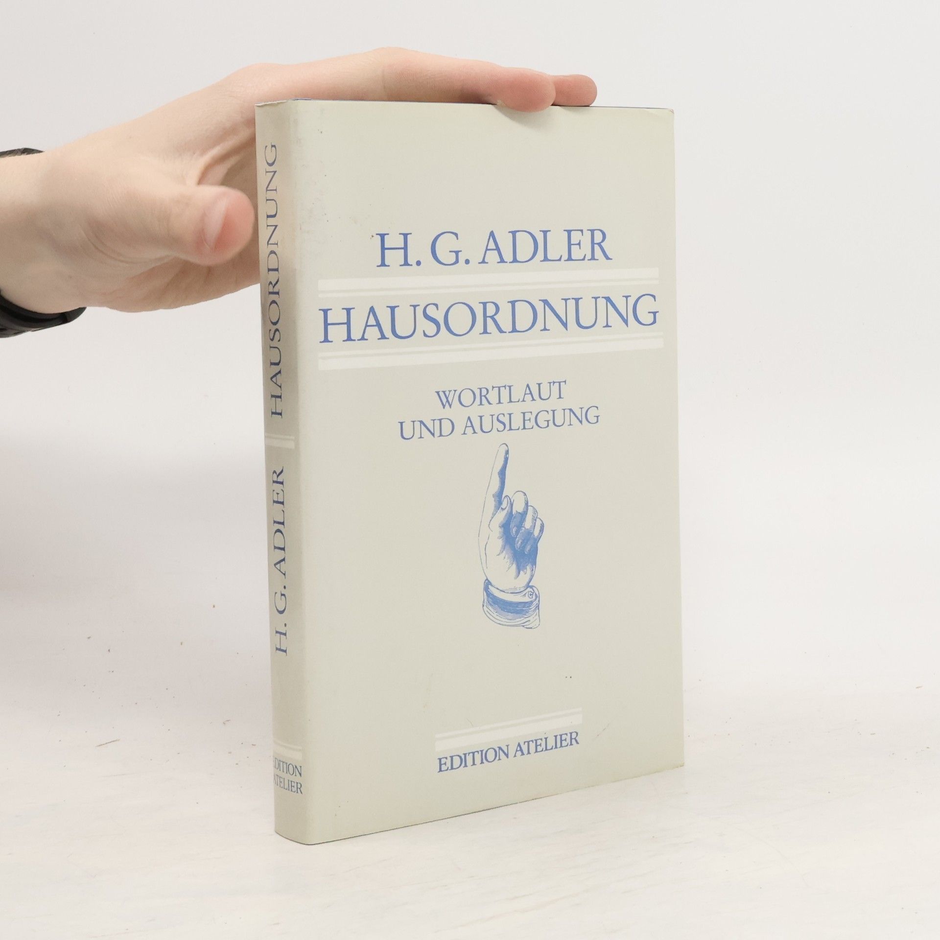 H G Adler Hausordnung. Wortlaut und Auslegung