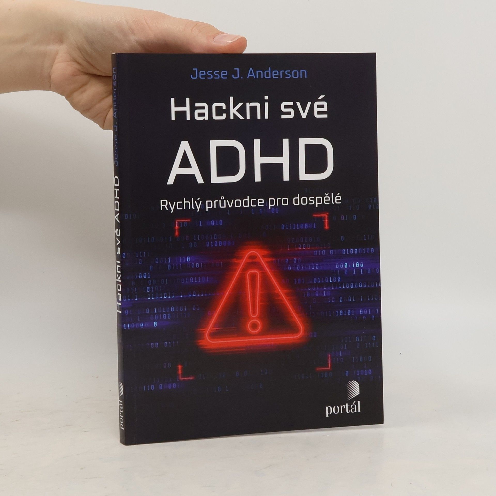 Jesse J. Anderson Hackni své ADHD : rychlý průvodce pro dospělé