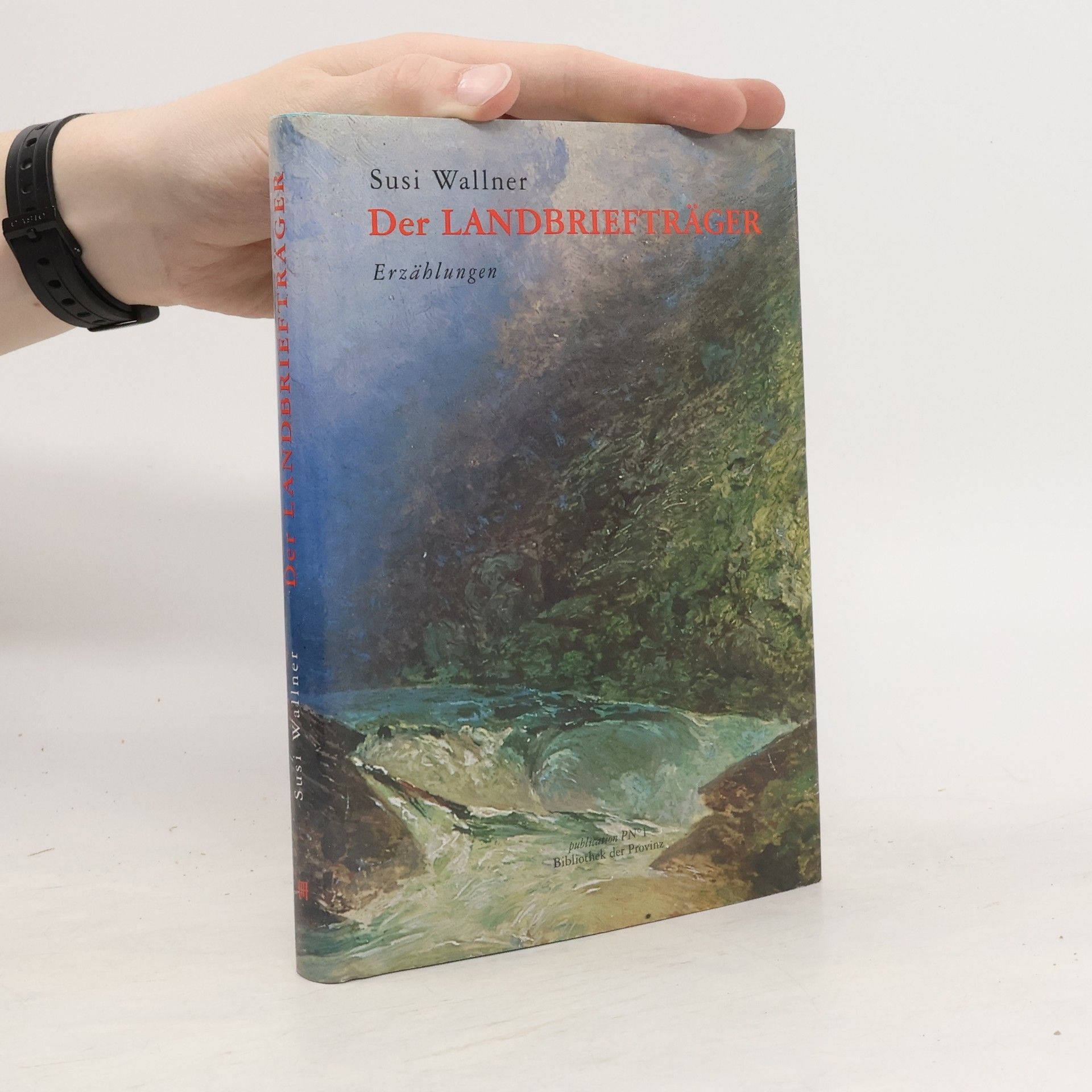Susi Wallner Der Landbriefträger. Erzählungen