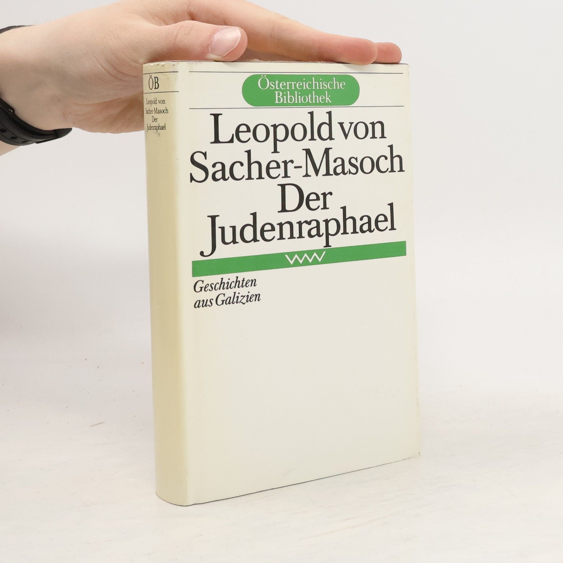 Leopold von Sacher Masoch Der Judenraphael. Geschichten aus Galizien