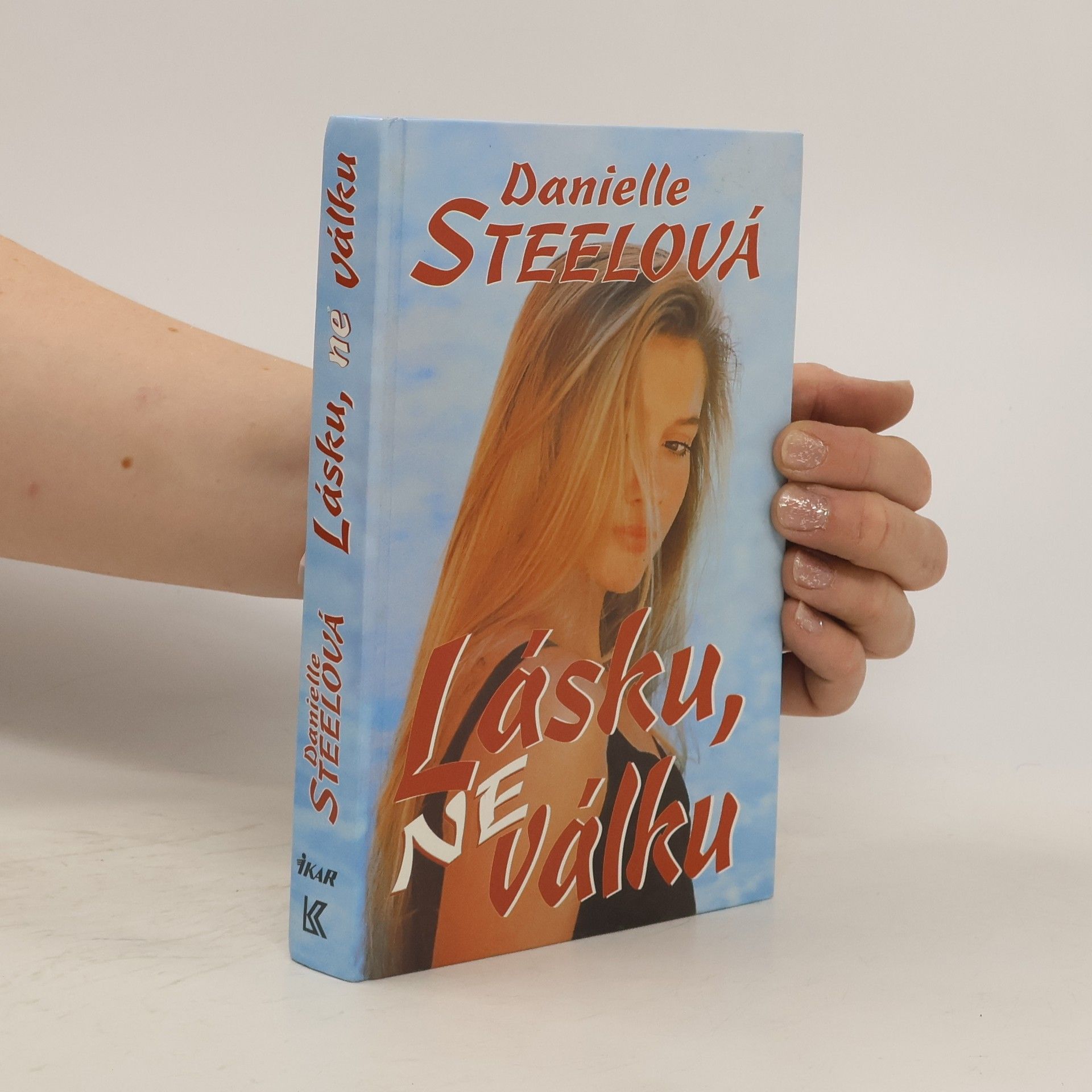 Danielle Steelová Lásku, ne válku