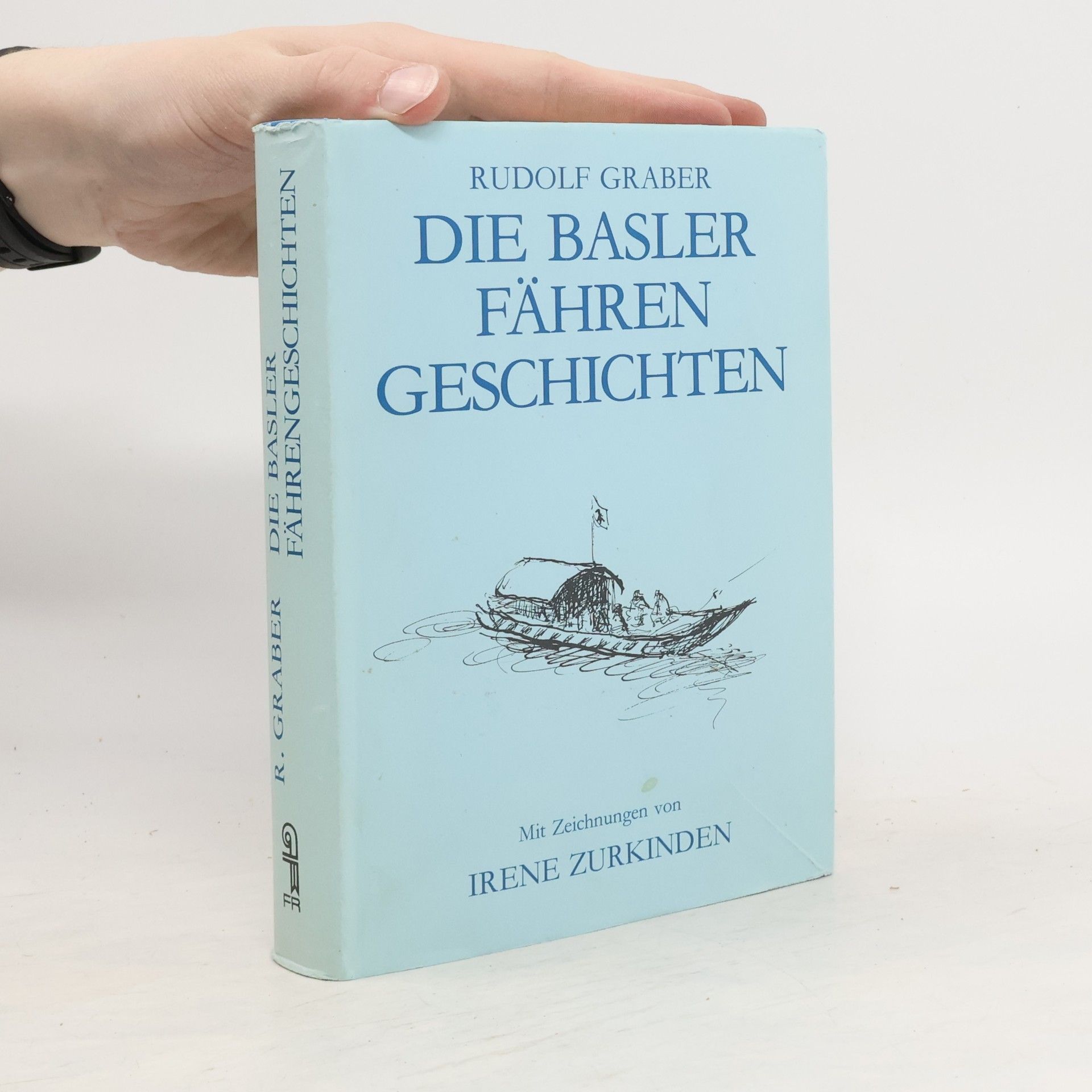 Rudolf Graber Die Basler Fährengeschichten