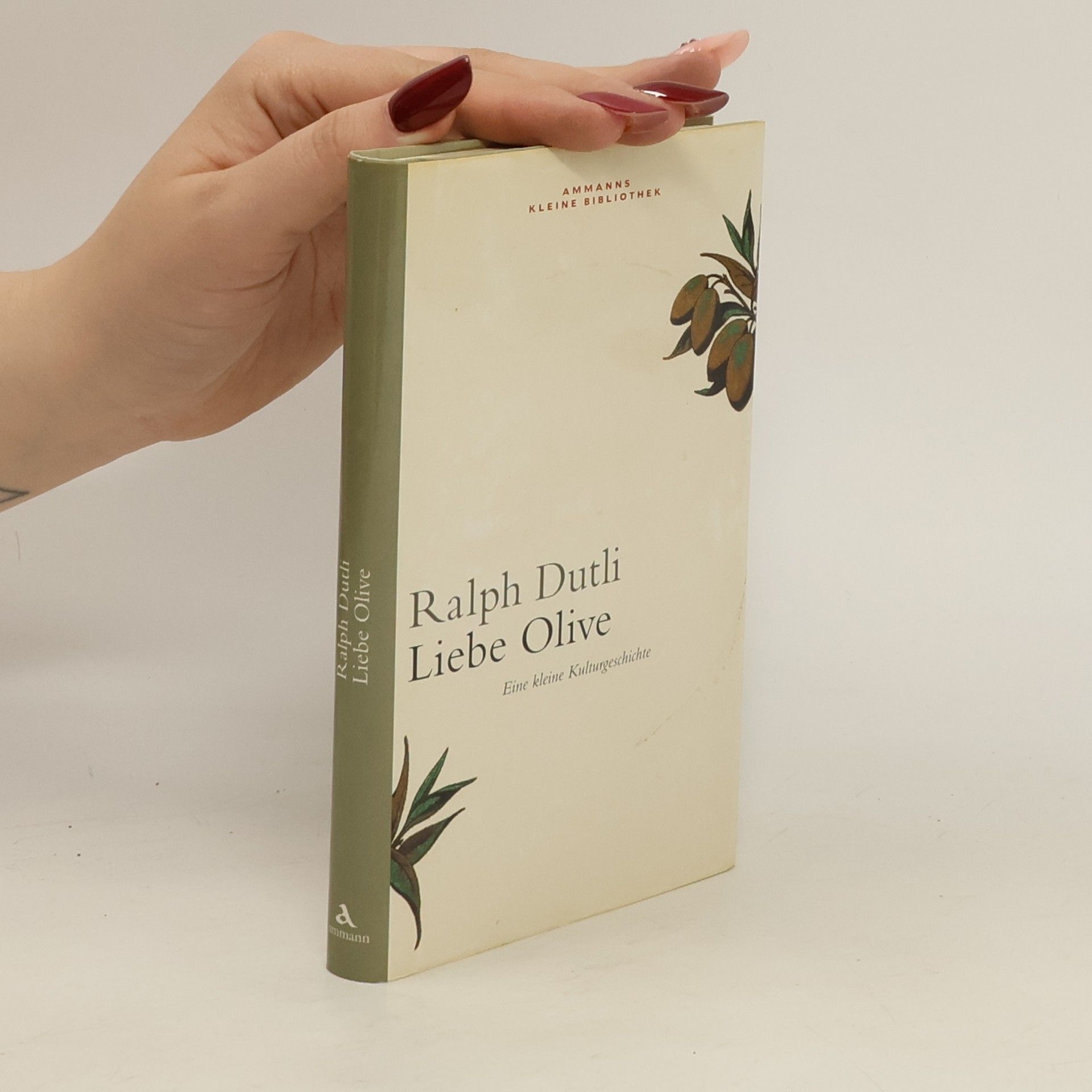 Ralph Dutli Liebe Olive