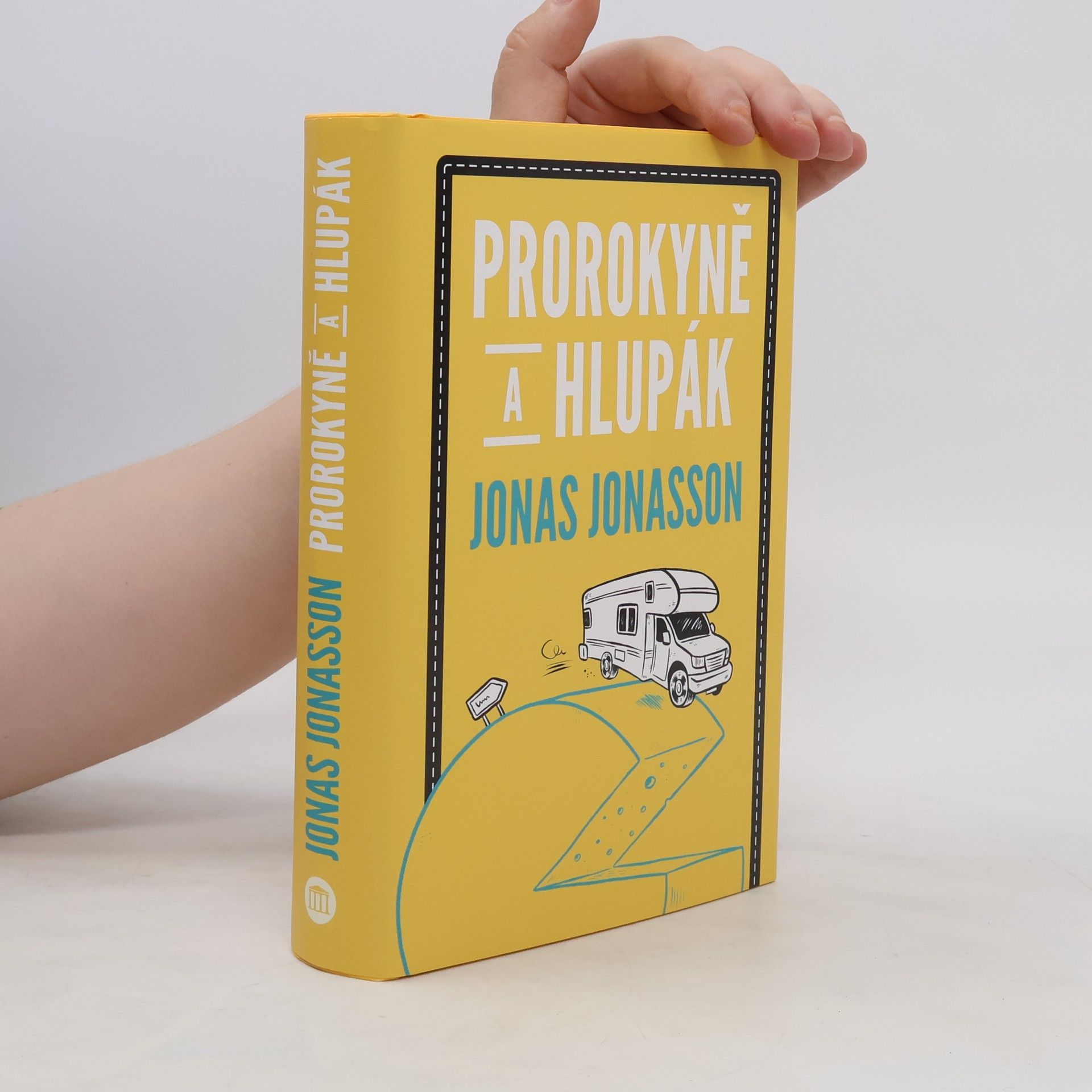 Jonas Jonasson Prorokyně a hlupák