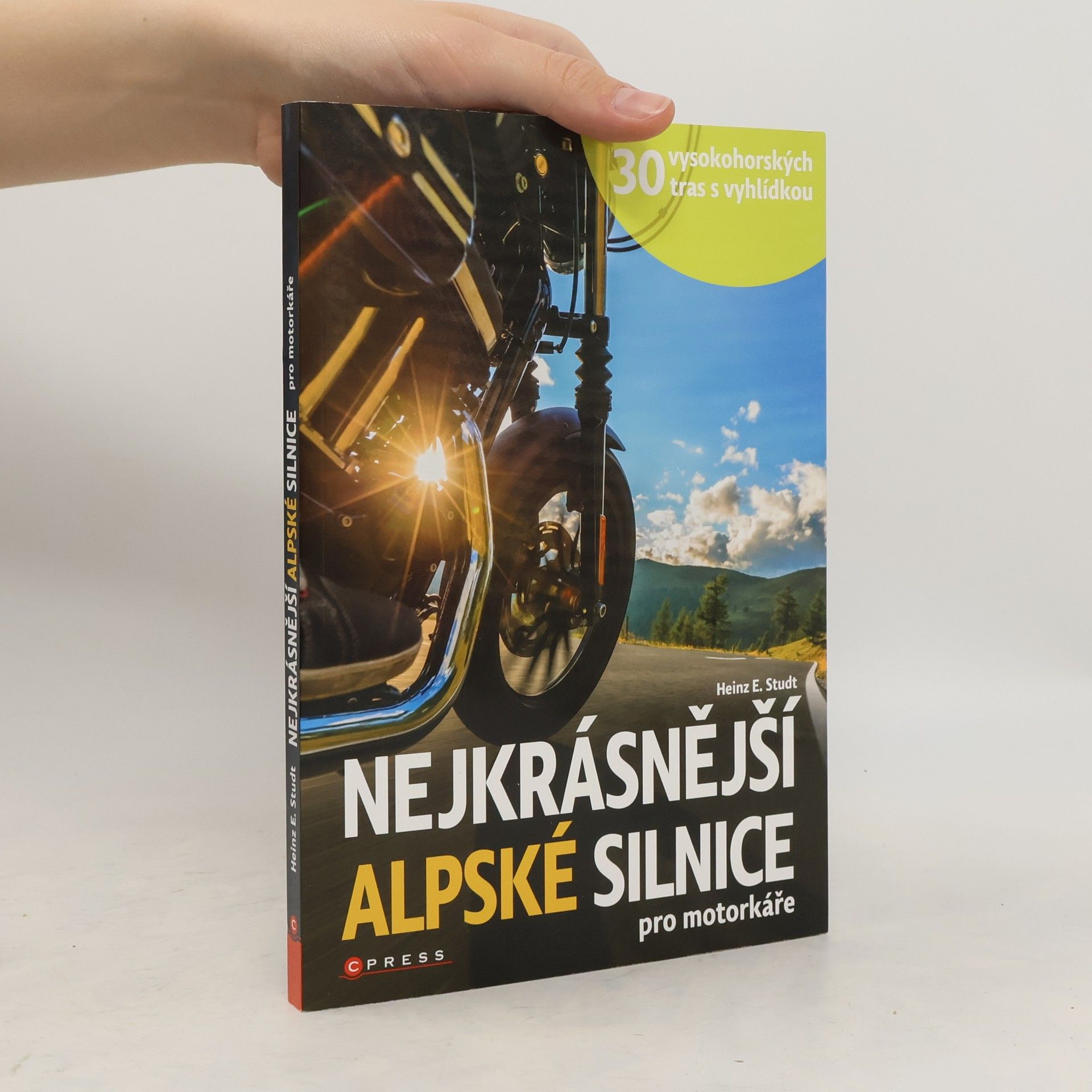 Heinz E. Studt Nejkrásnější alpské silnice pro motorkáře. 30 vysokohorských tras s vyhlídkou