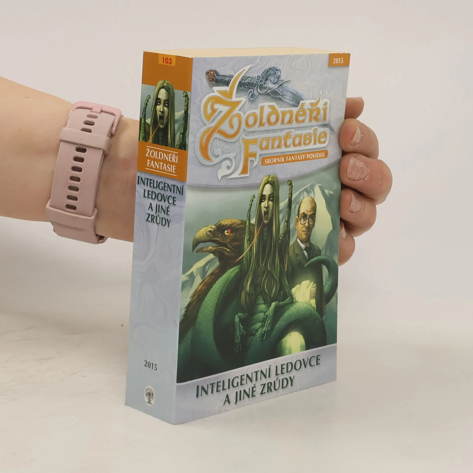 Žoldnéři fantazie: sborník fantasy povídek: Inteligentní ledovce a jiné zrůdy | Kniha | kolektiv | CS