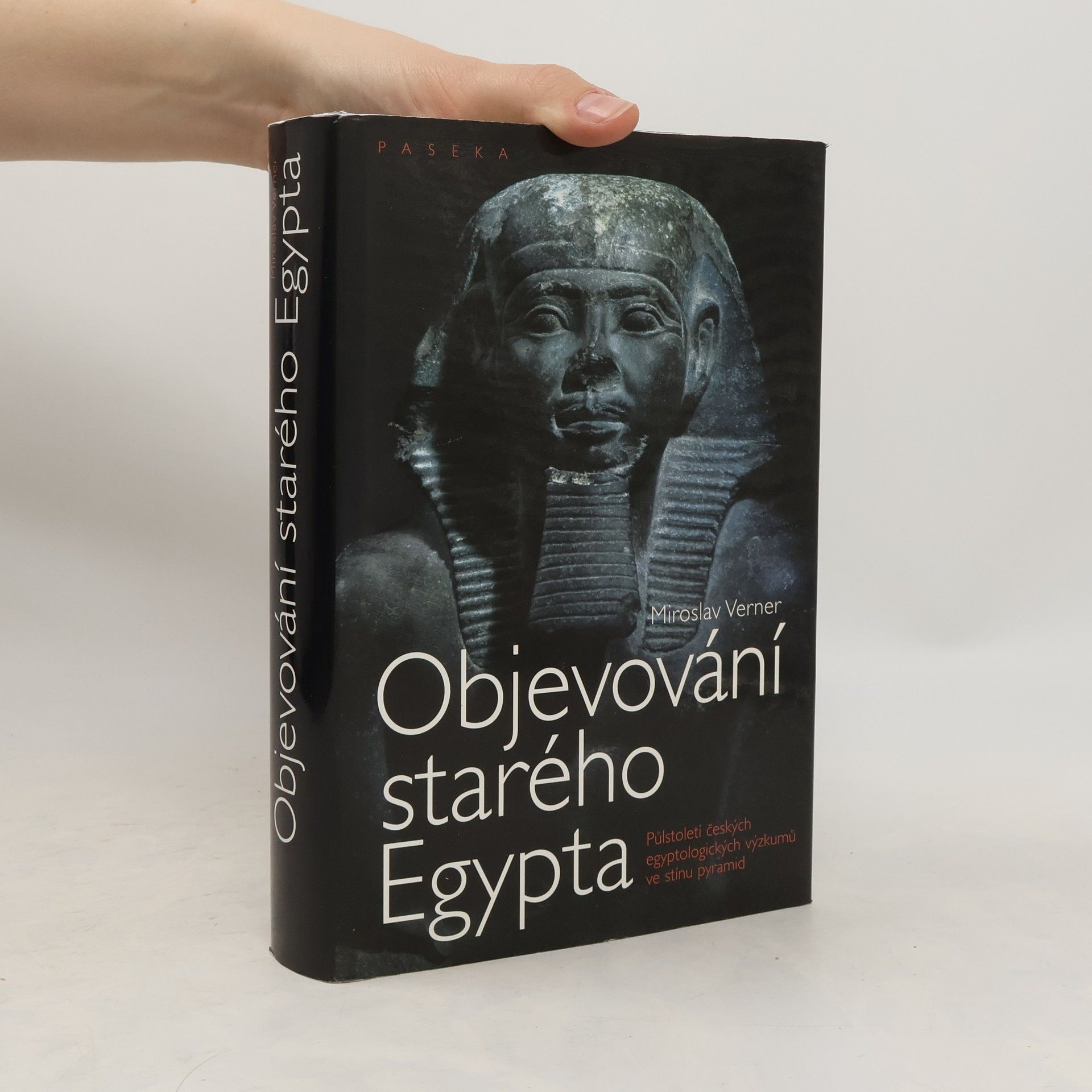 Miroslav Verner Objevování starého Egypta
