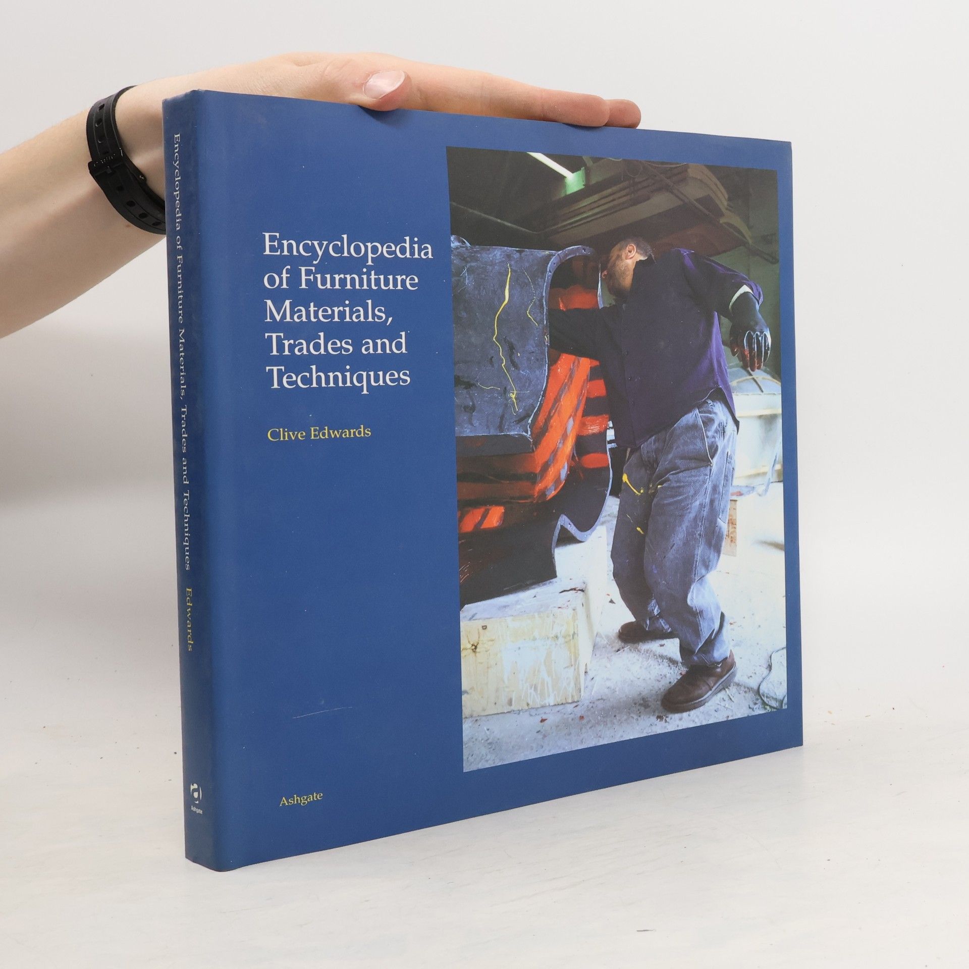 Clive Edwards Encyclopedia of Furniture Materials, Trades, and Techniques