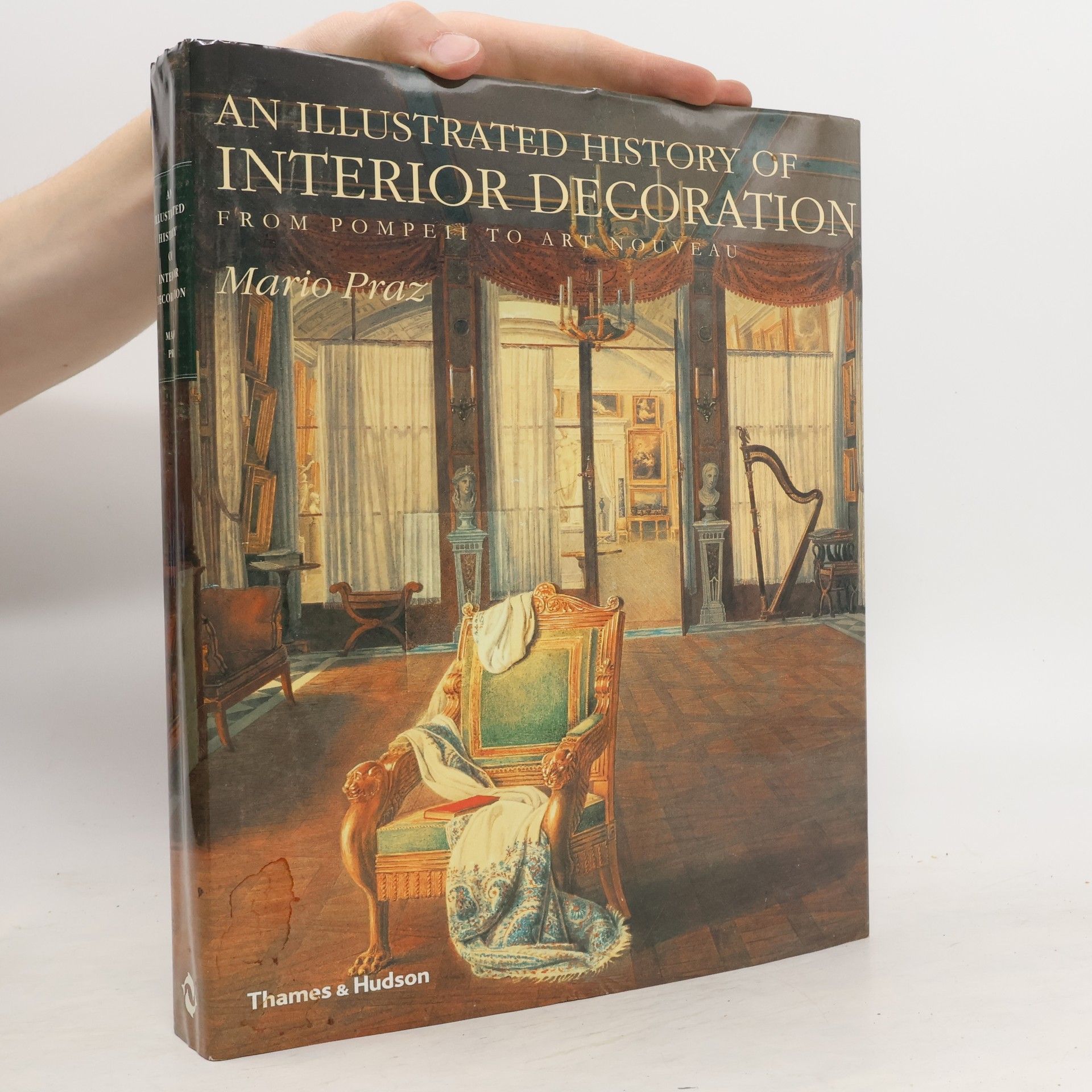 Mario Praz An Illustrated History of Interior Decoration from Pompeii to Art Nouveau