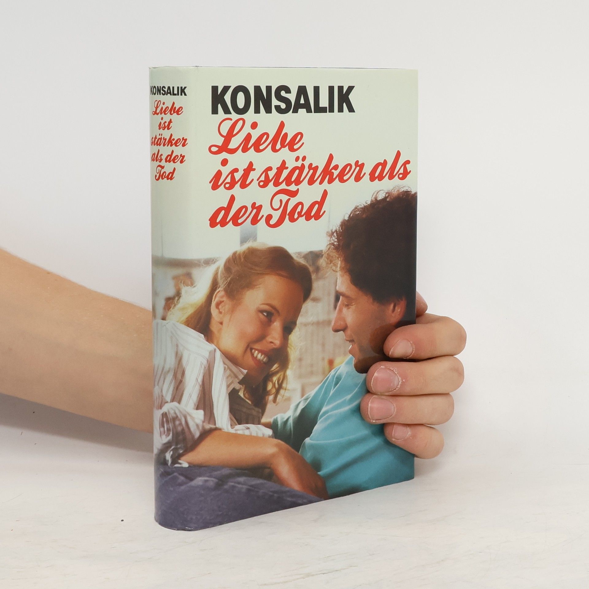 Heinz G. Konsalik Liebe ist stärker als der Tod