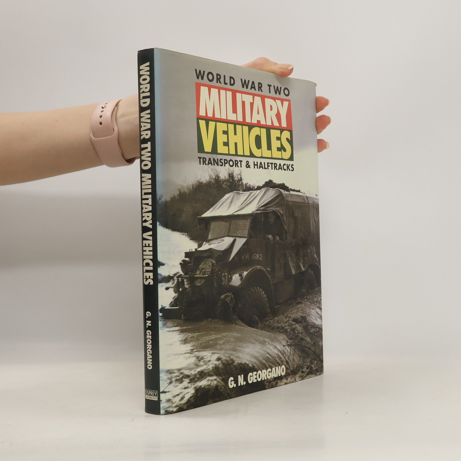 G. N. Georgano World War Two Military Vehicles