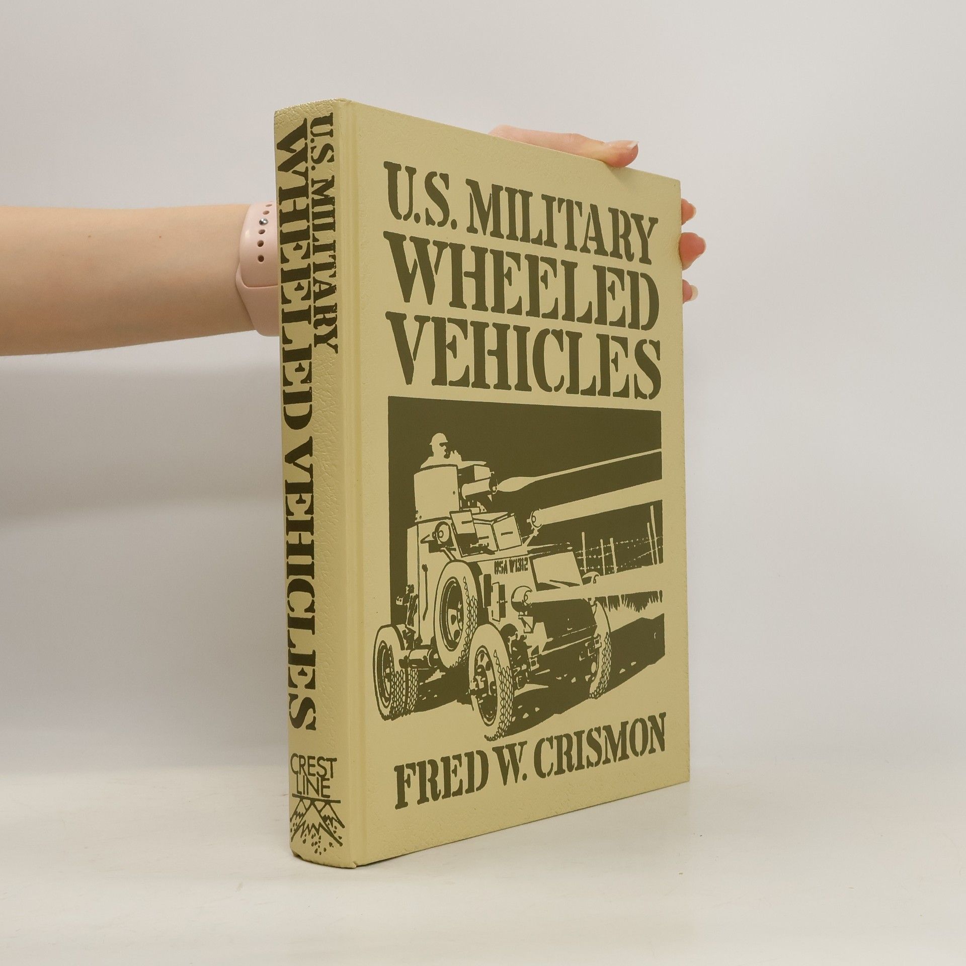 Fred Crismon U.S. Military Wheeled Vehicles