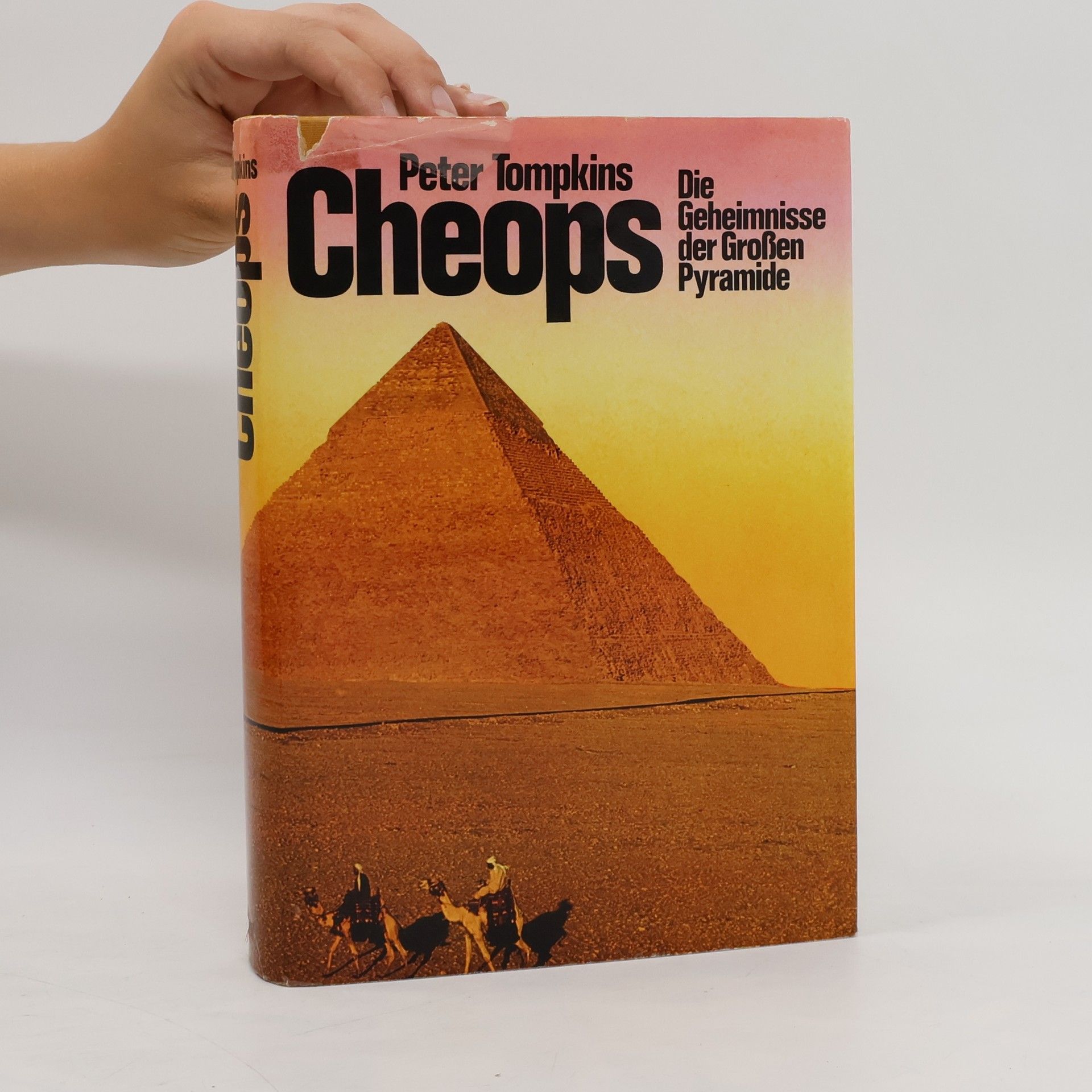 Peter Tompkins Cheops. Die Geheimnisse der Großen Pyramide