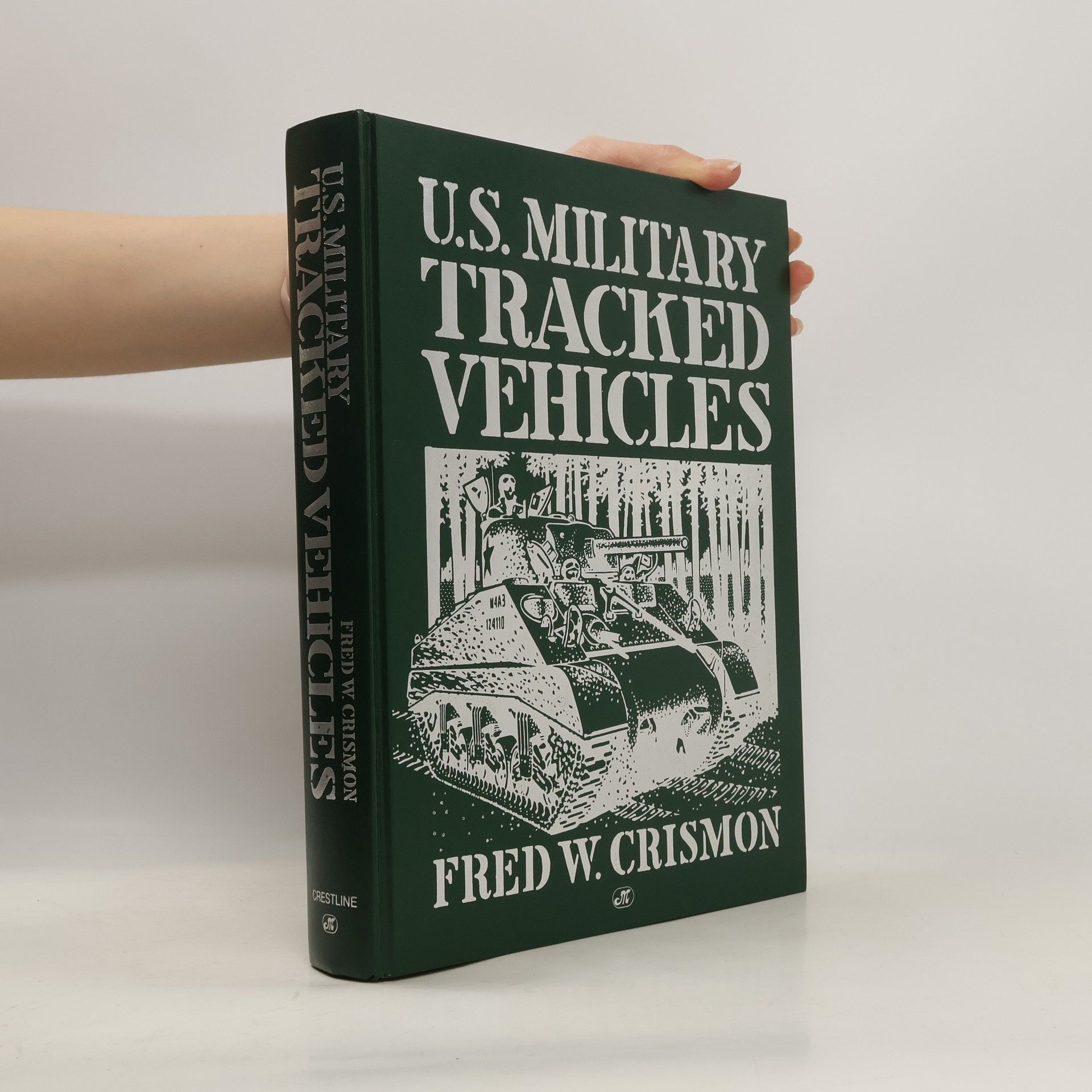 Fred Crismon U.S. Military Tracked Vehicles