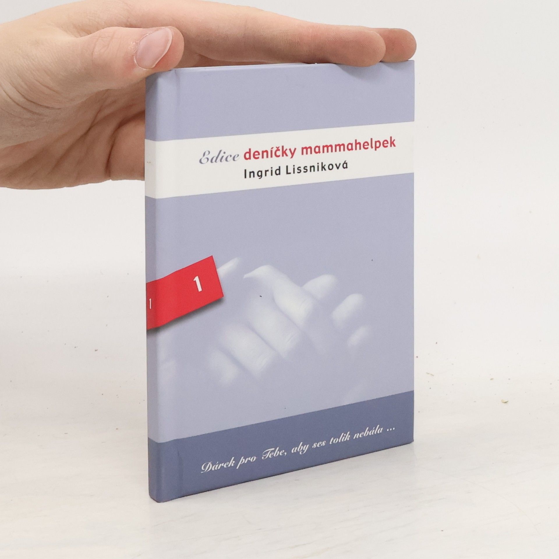 Kolektiv autorů Edice deníčky mammahelpek 1. Ingrid Lissniková