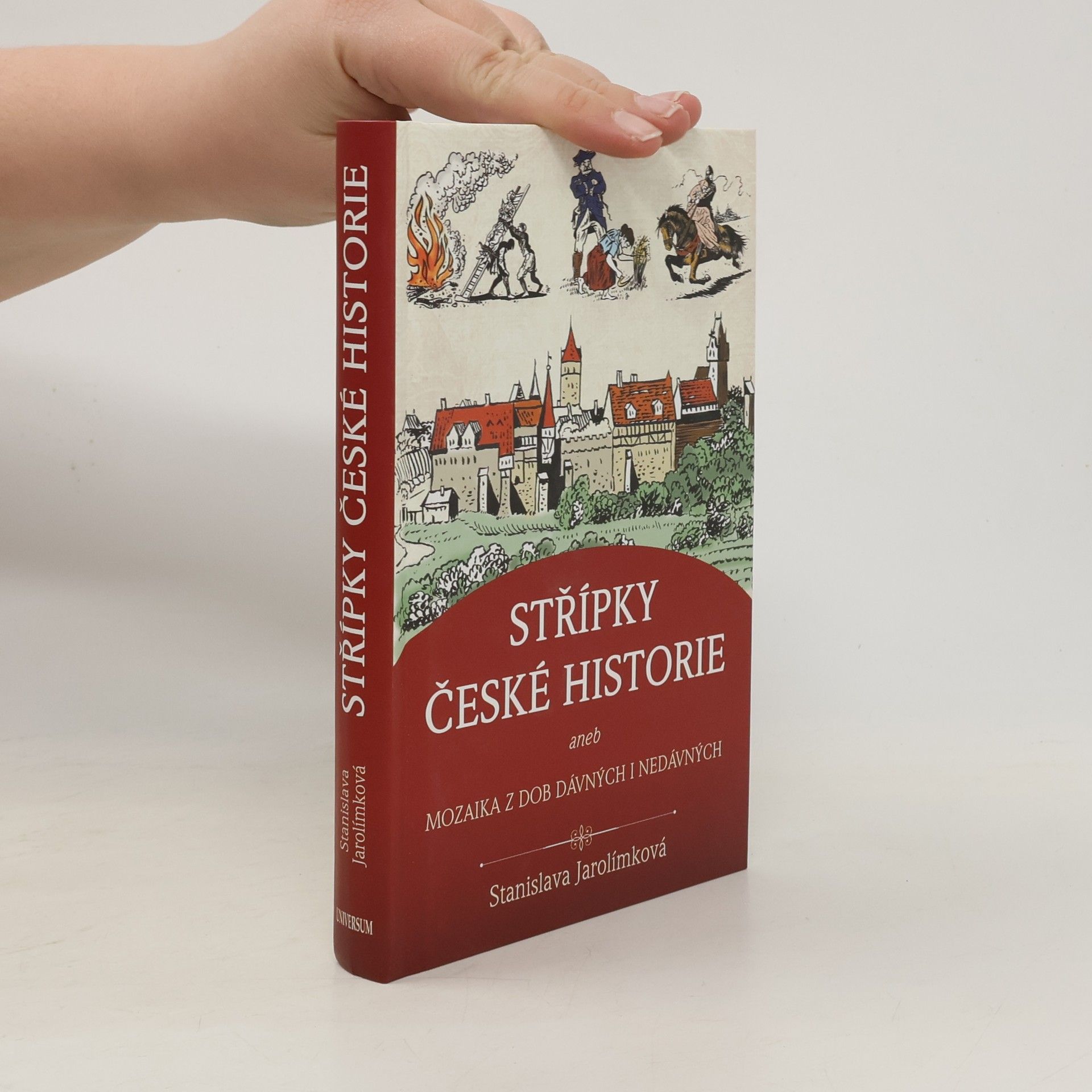 Jarolímková Stanislava Střípky české historie, aneb, Mozaika z dob dávných i nedávných
