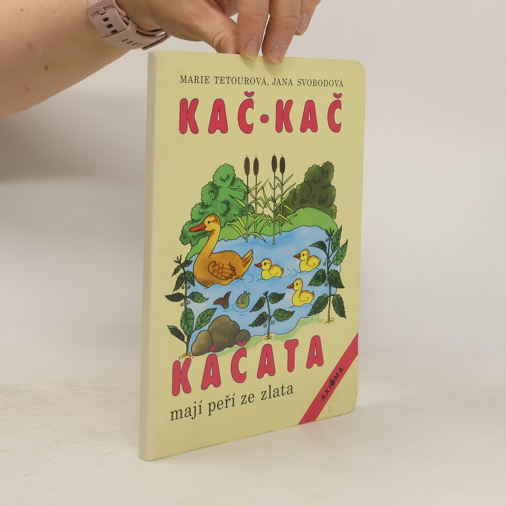 Marie Tetourová Kač-kač káčata mají peří ze zlata