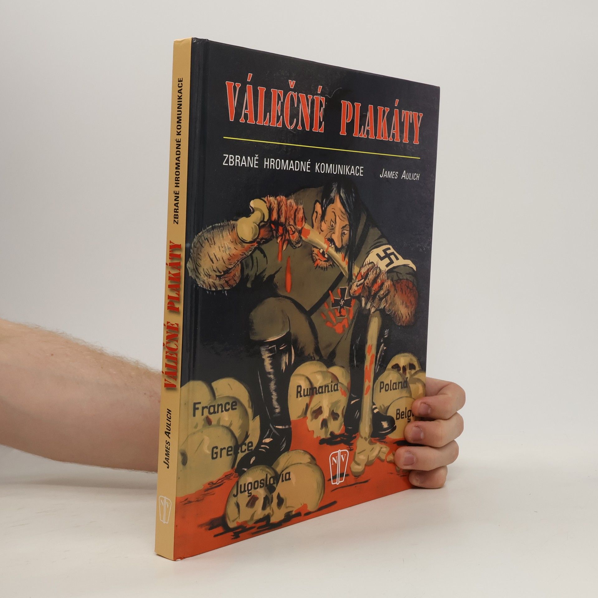 James Aulich Válečné plakáty. Zbraně hromadné komunikace