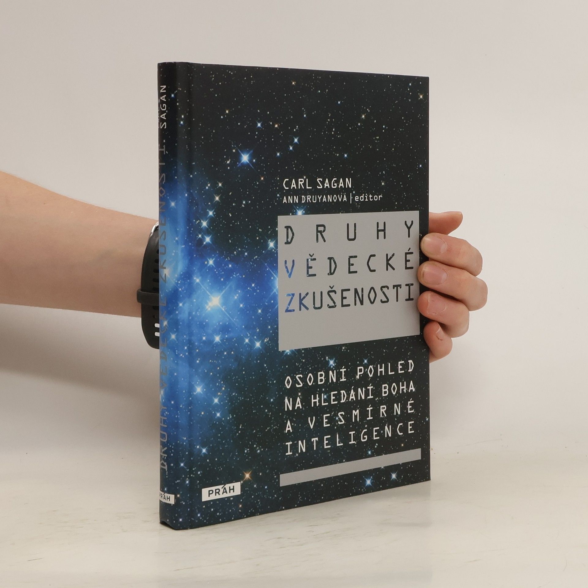 Carl Sagan Druhy vědecké zkušenosti : osobní pohled na hledání Boha a vesmírné inteligence
