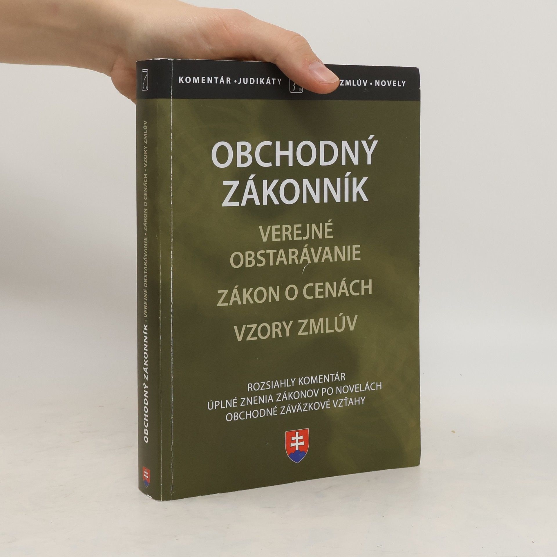 Autorenkollektiv Obchodný zákonník. Verejné obstarávanie. Zákon o cenách. Vzory zmlúv
