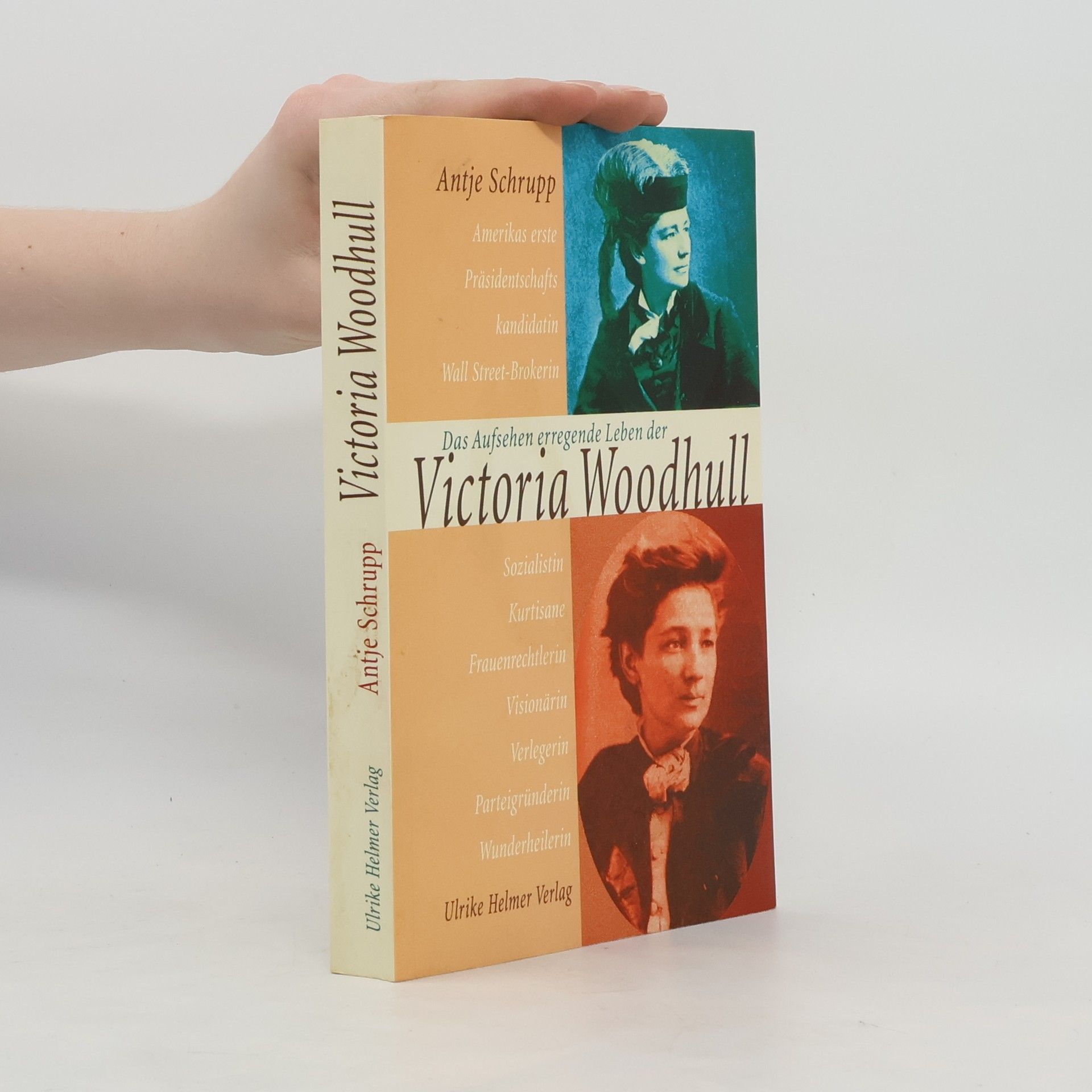 Antje Schrupp Das Aufsehen erregende Leben der Victoria Woodhull