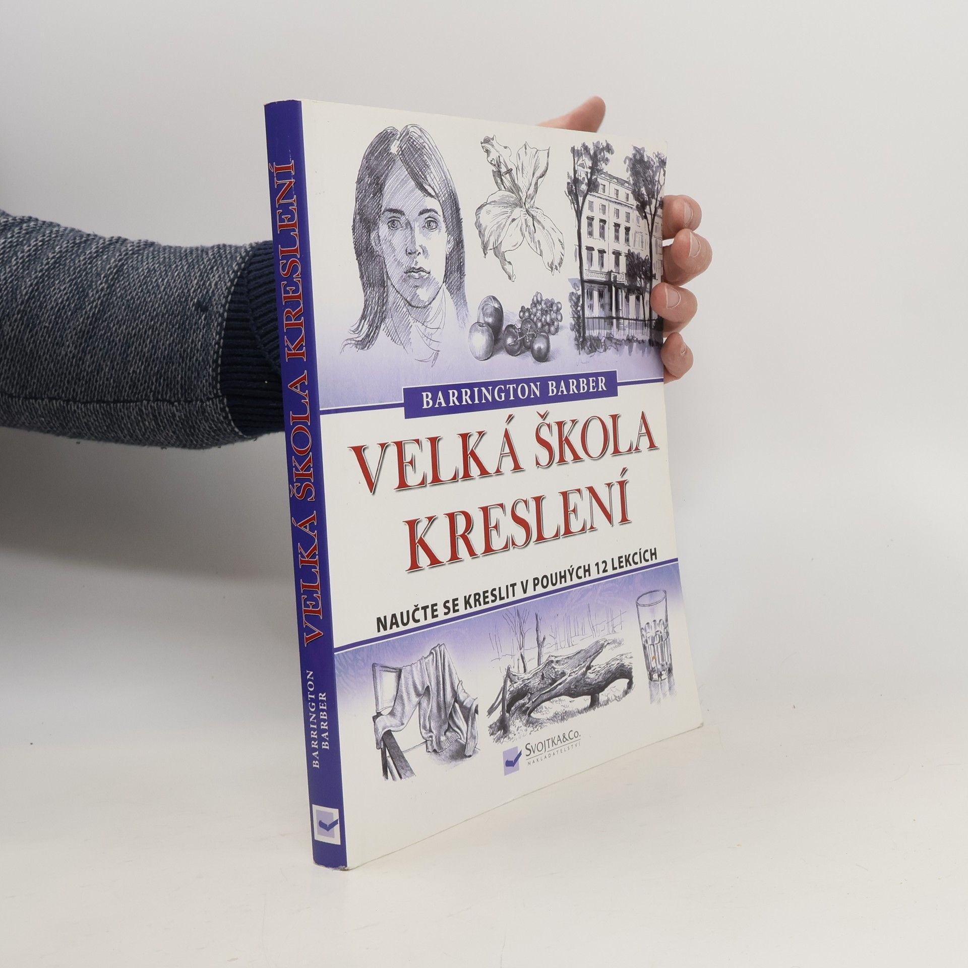 Barrington Barber Velká škola kreslení : Naučte se kreslit v pouhých 12 lekcích