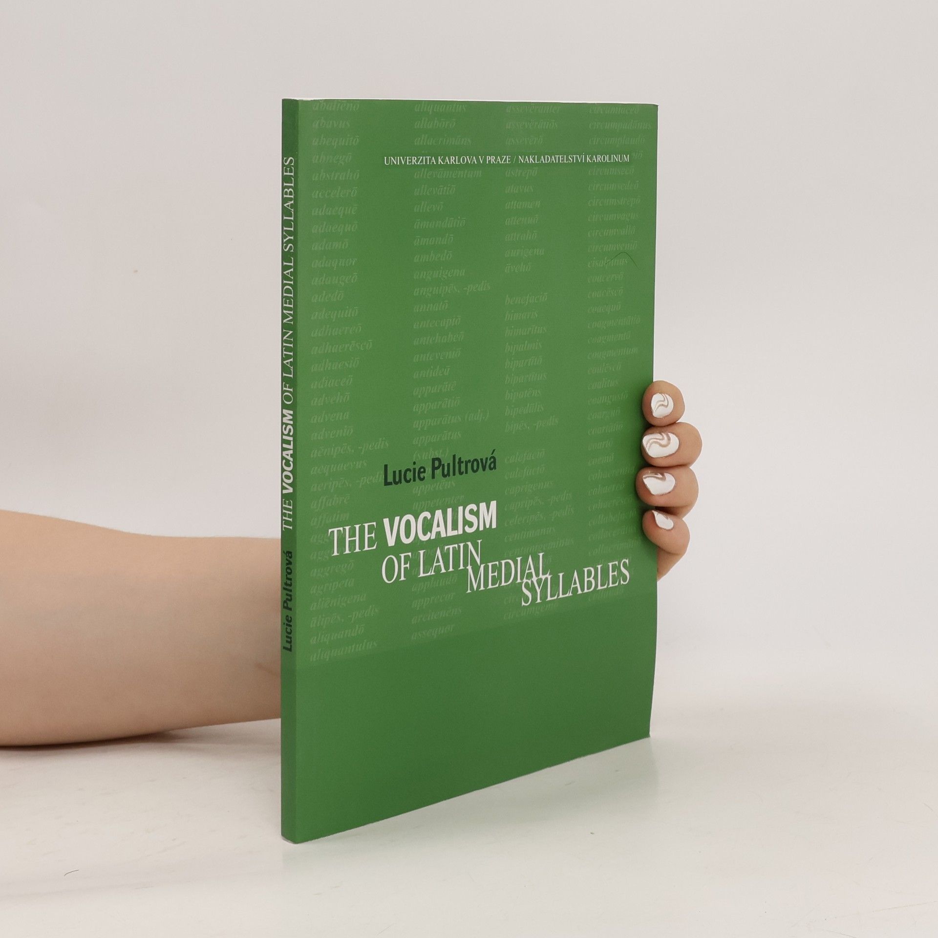 Lucie Pultrová The Vocalism of Latin Medial Syllables